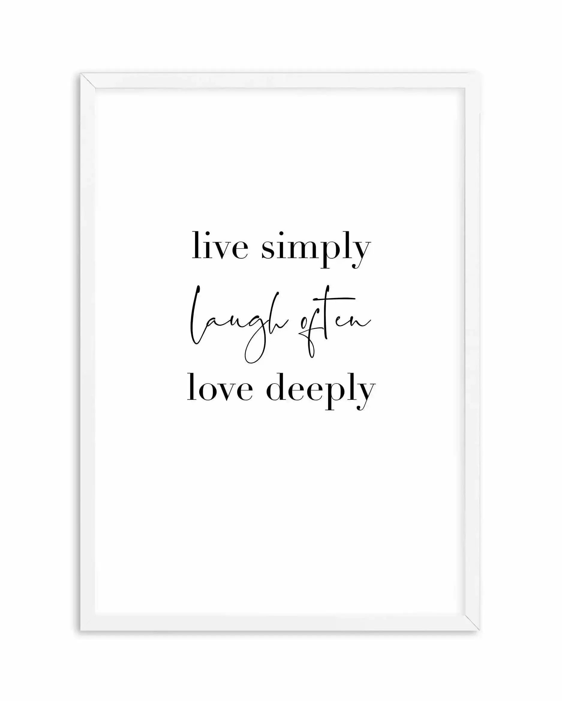 Live Simply Laugh Often Art Print-PRINT-Olive et Oriel-Olive et Oriel-A5 | 5.8" x 8.3" | 14.8 x 21cm-White-With White Border-Buy-Australian-Art-Prints-Online-with-Olive-et-Oriel-Your-Artwork-Specialists-Austrailia-Decorate-With-Coastal-Photo-Wall-Art-Prints-From-Our-Beach-House-Artwork-Collection-Fine-Poster-and-Framed-Artwork