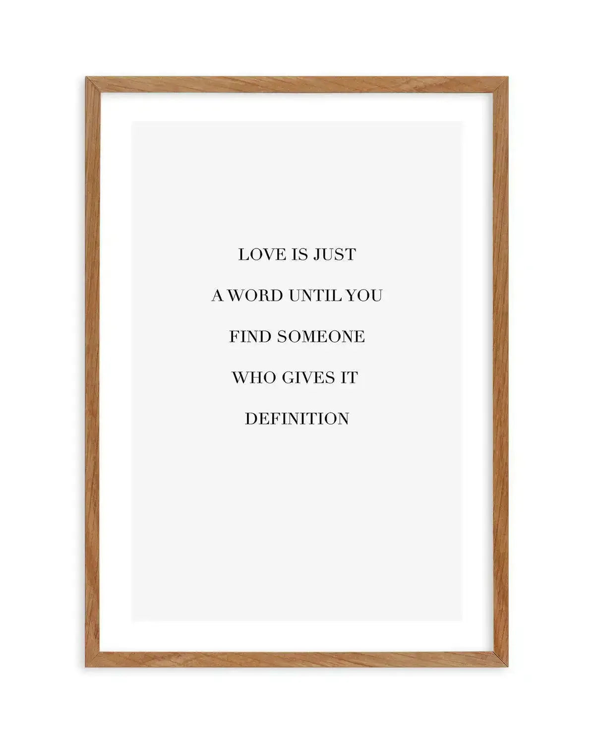 Love Is Art Print-PRINT-Olive et Oriel-Olive et Oriel-50x70 cm | 19.6" x 27.5"-Walnut-With White Border-Buy-Australian-Art-Prints-Online-with-Olive-et-Oriel-Your-Artwork-Specialists-Austrailia-Decorate-With-Coastal-Photo-Wall-Art-Prints-From-Our-Beach-House-Artwork-Collection-Fine-Poster-and-Framed-Artwork