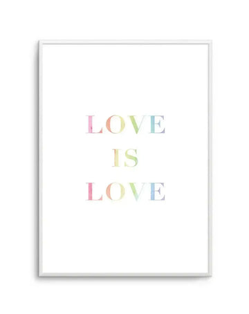 Art print featuring the words "LOVE IS LOVE" in a sans-serif font, with each letter rendered in a soft, pastel rainbow watercolour gradient, displayed in a white frame with a white border.