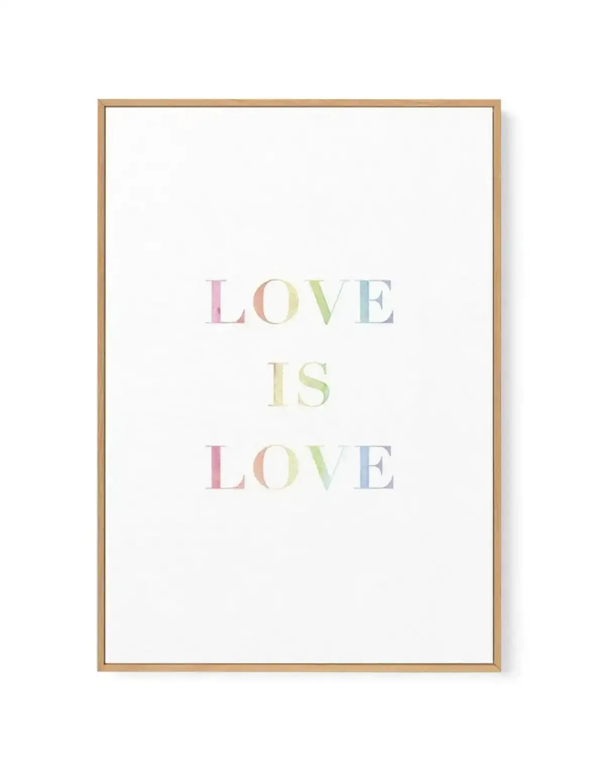 Love Is Love | Rainbow | Framed Canvas-CANVAS-You can shop wall art online with Olive et Oriel for everything from abstract art to fun kids wall art. Our beautiful modern art prints and canvas art are available from large canvas prints to wall art paintings and our proudly Australian artwork collection offers only the highest quality framed large wall art and canvas art Australia - You can buy fashion photography prints or Hampton print posters and paintings on canvas from Olive et Oriel and hav