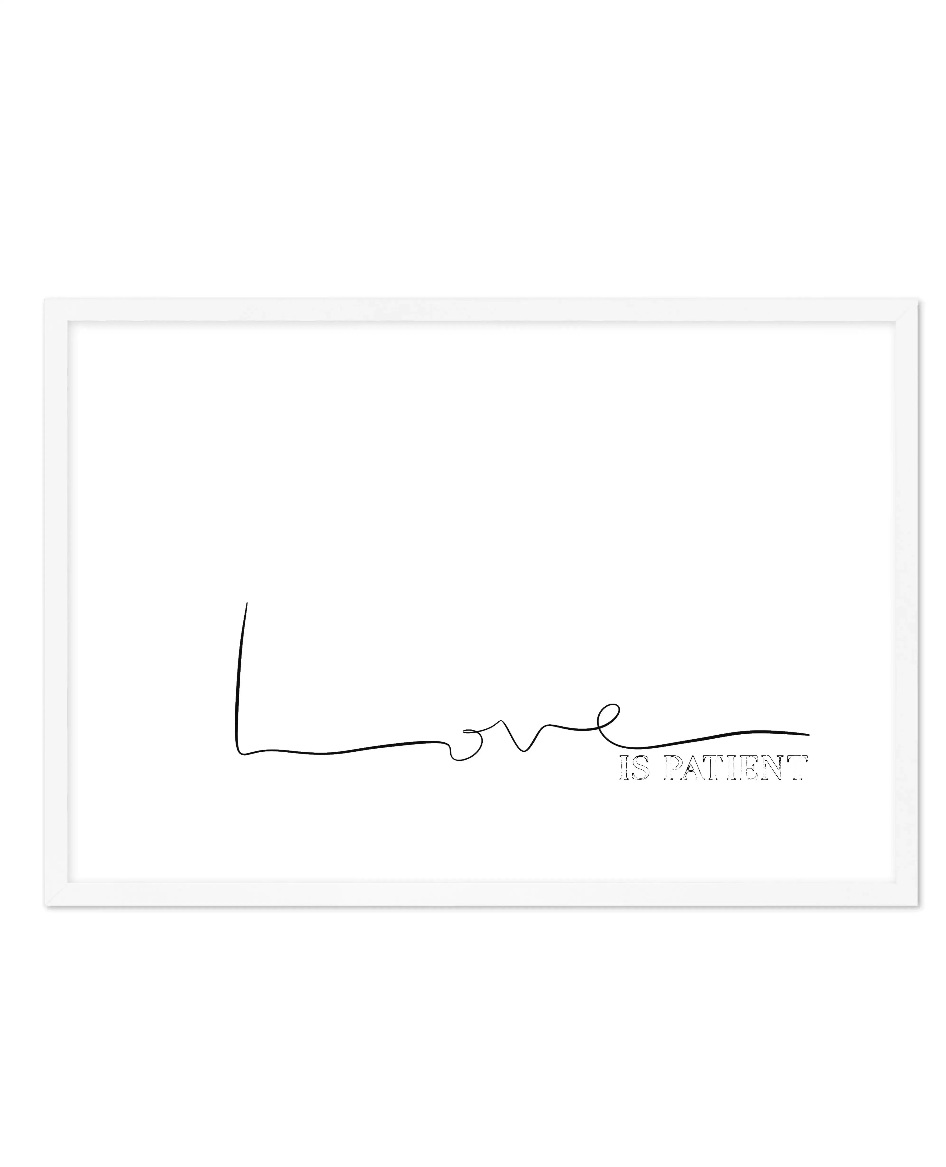Love Is Patient Art Print-PRINT-Olive et Oriel-Olive et Oriel-A5 | 5.8" x 8.3" | 14.8 x 21cm-White-With White Border-Buy-Australian-Art-Prints-Online-with-Olive-et-Oriel-Your-Artwork-Specialists-Austrailia-Decorate-With-Coastal-Photo-Wall-Art-Prints-From-Our-Beach-House-Artwork-Collection-Fine-Poster-and-Framed-Artwork