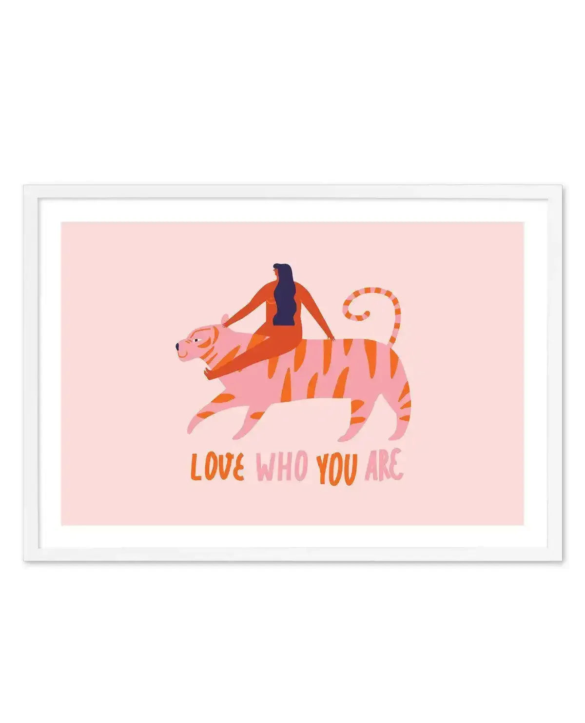 Love Who You Are Art Print-PRINT-Olive et Oriel-Olive et Oriel-A5 | 5.8" x 8.3" | 14.8 x 21cm-White-With White Border-Buy-Australian-Art-Prints-Online-with-Olive-et-Oriel-Your-Artwork-Specialists-Austrailia-Decorate-With-Coastal-Photo-Wall-Art-Prints-From-Our-Beach-House-Artwork-Collection-Fine-Poster-and-Framed-Artwork