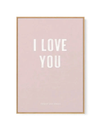 Love You Forever & Always | Blush BG | Framed Canvas-CANVAS-You can shop wall art online with Olive et Oriel for everything from abstract art to fun kids wall art. Our beautiful modern art prints and canvas art are available from large canvas prints to wall art paintings and our proudly Australian artwork collection offers only the highest quality framed large wall art and canvas art Australia - You can buy fashion photography prints or Hampton print posters and paintings on canvas from Olive et