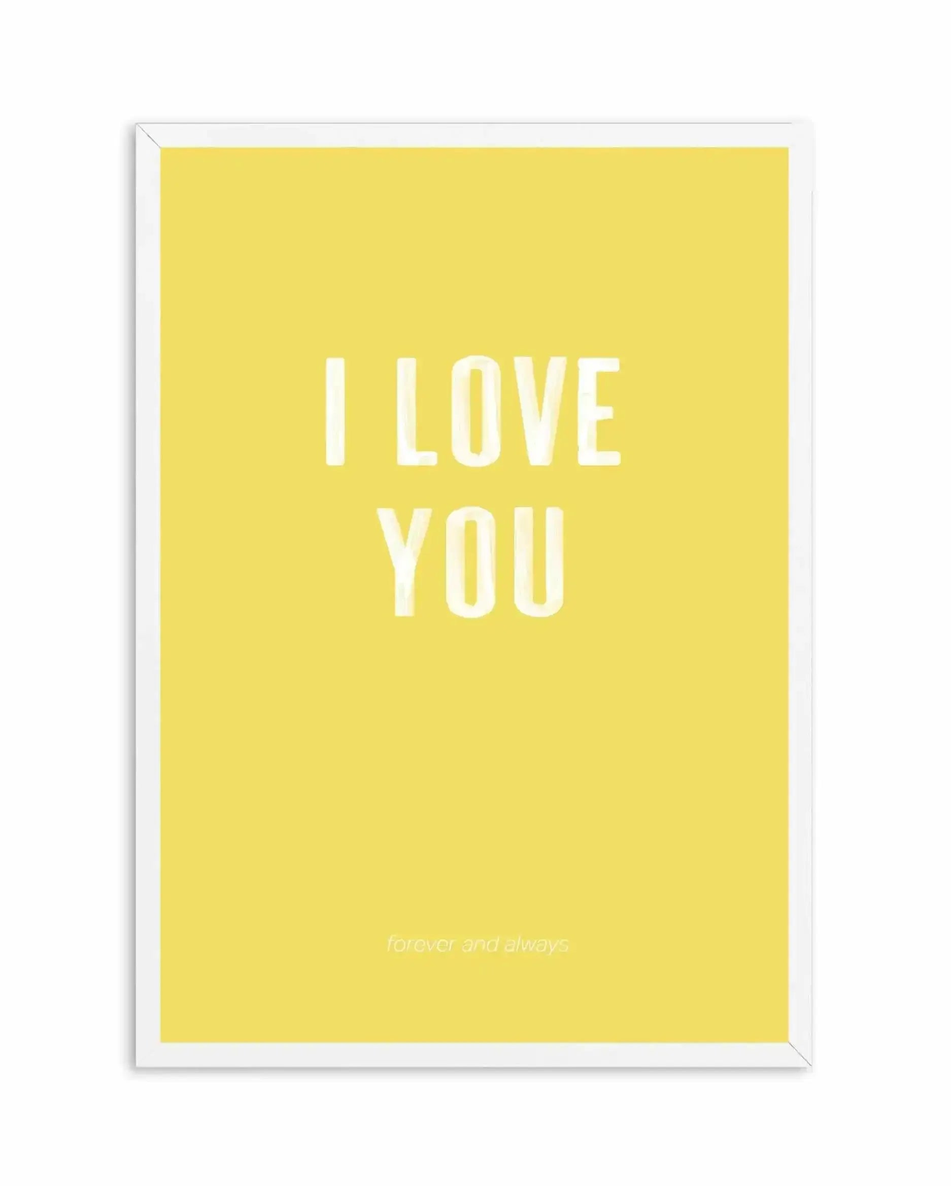 Love You Forever & Always | Lemon BG Art Print-PRINT-Olive et Oriel-Olive et Oriel-A4 | 8.3" x 11.7" | 21 x 29.7cm-White-With White Border-Buy-Australian-Art-Prints-Online-with-Olive-et-Oriel-Your-Artwork-Specialists-Austrailia-Decorate-With-Coastal-Photo-Wall-Art-Prints-From-Our-Beach-House-Artwork-Collection-Fine-Poster-and-Framed-Artwork