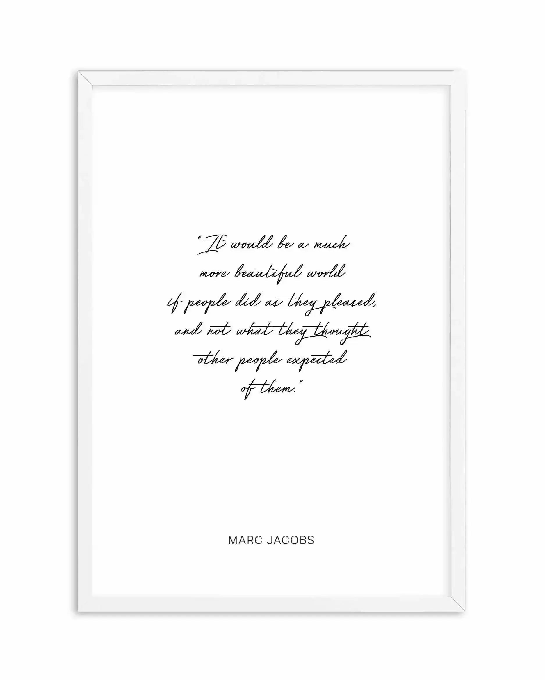 Marc Jacobs Quote Art Print-PRINT-Olive et Oriel-Olive et Oriel-A5 | 5.8" x 8.3" | 14.8 x 21cm-White-With White Border-Buy-Australian-Art-Prints-Online-with-Olive-et-Oriel-Your-Artwork-Specialists-Austrailia-Decorate-With-Coastal-Photo-Wall-Art-Prints-From-Our-Beach-House-Artwork-Collection-Fine-Poster-and-Framed-Artwork
