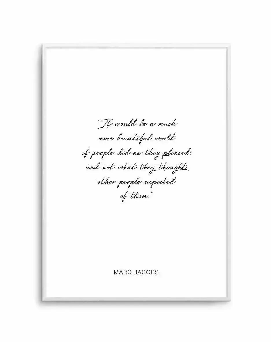 Marc Jacobs Quote Art Print-PRINT-Olive et Oriel-Olive et Oriel-A5 | 5.8" x 8.3" | 14.8 x 21cm-Unframed Art Print-With White Border-Buy-Australian-Art-Prints-Online-with-Olive-et-Oriel-Your-Artwork-Specialists-Austrailia-Decorate-With-Coastal-Photo-Wall-Art-Prints-From-Our-Beach-House-Artwork-Collection-Fine-Poster-and-Framed-Artwork