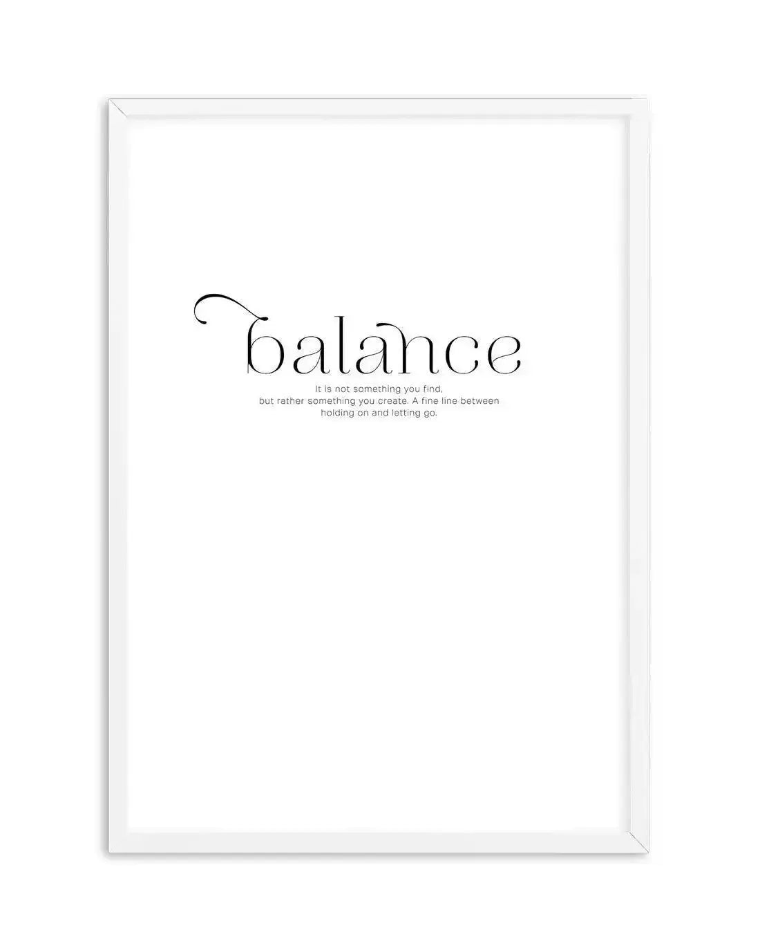 Meaning Of Balance Art Print-PRINT-Olive et Oriel-Olive et Oriel-A4 | 8.3" x 11.7" | 21 x 29.7cm-White-With White Border-Buy-Australian-Art-Prints-Online-with-Olive-et-Oriel-Your-Artwork-Specialists-Austrailia-Decorate-With-Coastal-Photo-Wall-Art-Prints-From-Our-Beach-House-Artwork-Collection-Fine-Poster-and-Framed-Artwork