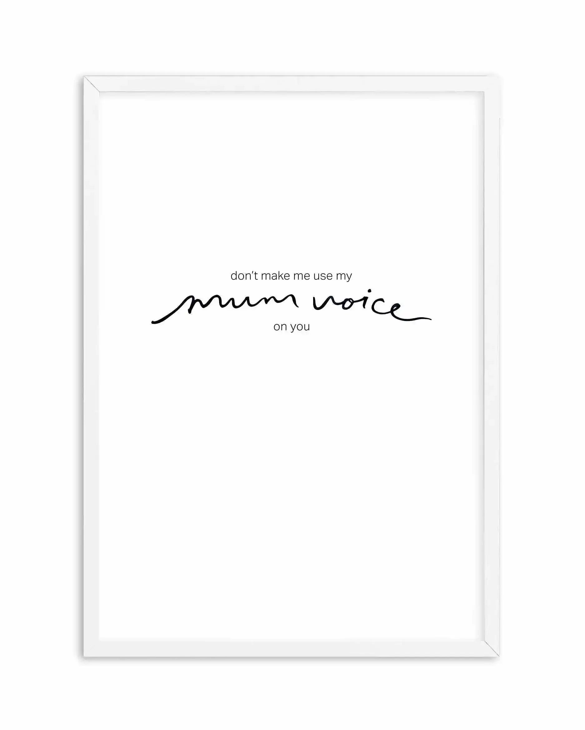 Mum Voice | Hand scripted Art Print-PRINT-Olive et Oriel-Olive et Oriel-A5 | 5.8" x 8.3" | 14.8 x 21cm-White-With White Border-Buy-Australian-Art-Prints-Online-with-Olive-et-Oriel-Your-Artwork-Specialists-Austrailia-Decorate-With-Coastal-Photo-Wall-Art-Prints-From-Our-Beach-House-Artwork-Collection-Fine-Poster-and-Framed-Artwork
