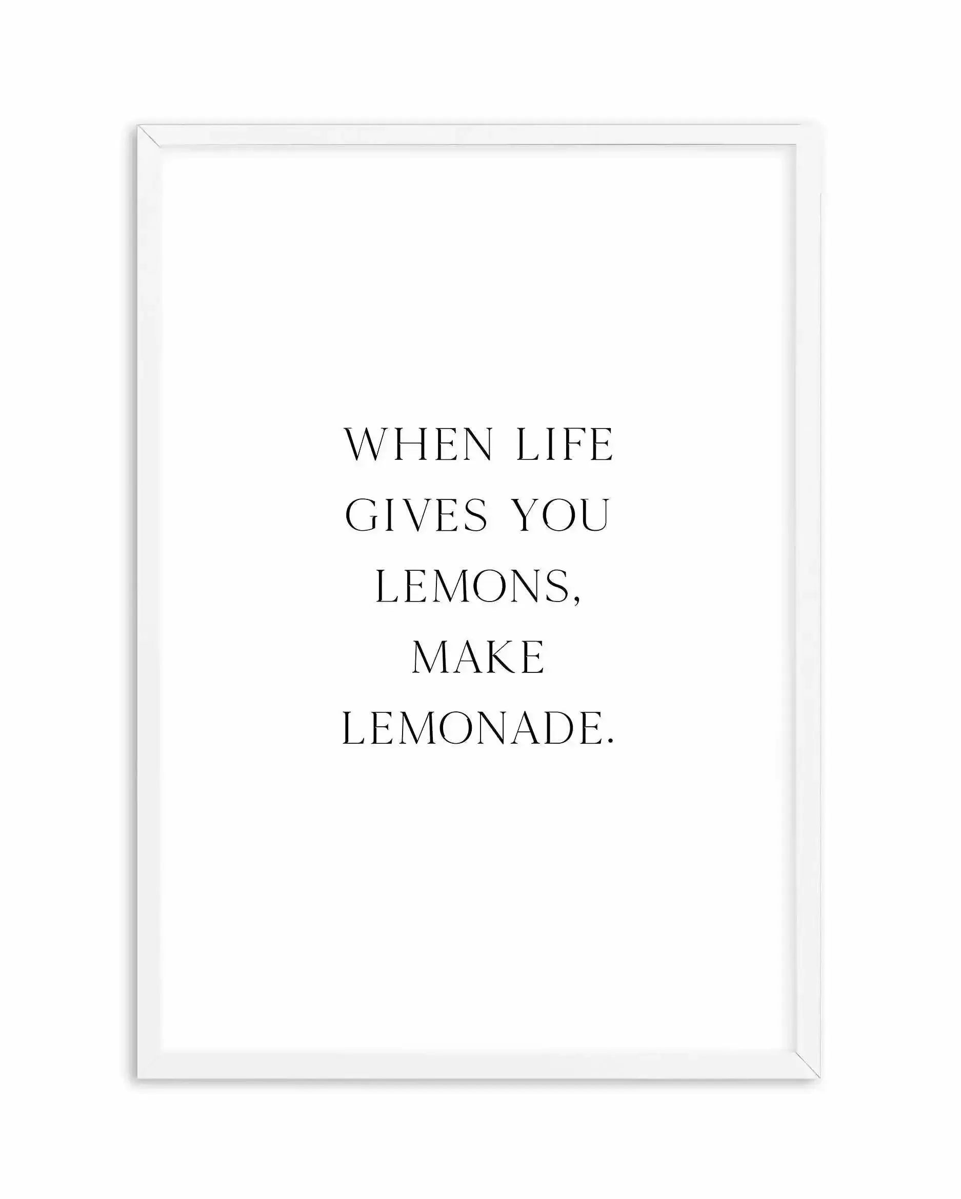 When Life Gives You Lemons Art Print-PRINT-Olive et Oriel-Olive et Oriel-A5 | 5.8" x 8.3" | 14.8 x 21cm-White-With White Border-Buy-Australian-Art-Prints-Online-with-Olive-et-Oriel-Your-Artwork-Specialists-Austrailia-Decorate-With-Coastal-Photo-Wall-Art-Prints-From-Our-Beach-House-Artwork-Collection-Fine-Poster-and-Framed-Artwork