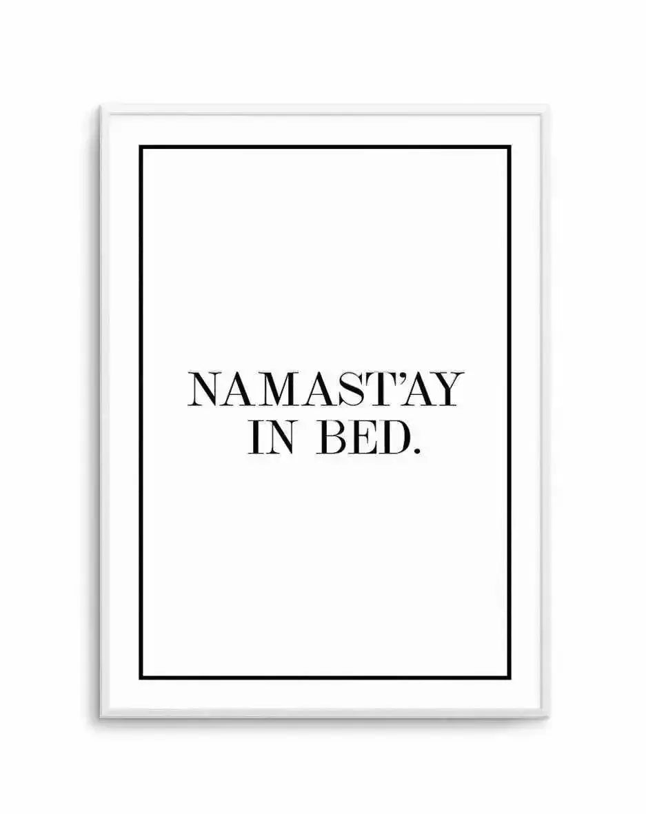 Namastay In Bed | PT Art Print-PRINT-Olive et Oriel-Olive et Oriel-A5 | 5.8" x 8.3" | 14.8 x 21cm-Unframed Art Print-With White Border-Buy-Australian-Art-Prints-Online-with-Olive-et-Oriel-Your-Artwork-Specialists-Austrailia-Decorate-With-Coastal-Photo-Wall-Art-Prints-From-Our-Beach-House-Artwork-Collection-Fine-Poster-and-Framed-Artwork