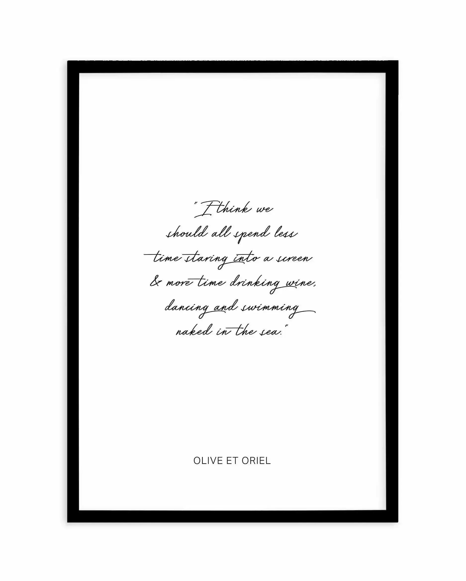 Olive et Oriel Quote Art Print-PRINT-Olive et Oriel-Olive et Oriel-A5 | 5.8" x 8.3" | 14.8 x 21cm-Black-With White Border-Buy-Australian-Art-Prints-Online-with-Olive-et-Oriel-Your-Artwork-Specialists-Austrailia-Decorate-With-Coastal-Photo-Wall-Art-Prints-From-Our-Beach-House-Artwork-Collection-Fine-Poster-and-Framed-Artwork