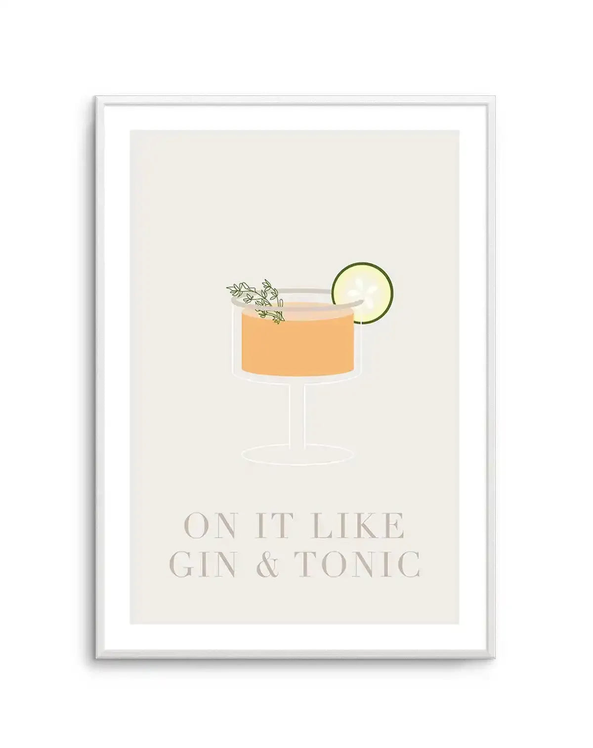 On It Like Gin & Tonic | Beige Art Print-PRINT-Olive et Oriel-Olive et Oriel-A5 | 5.8" x 8.3" | 14.8 x 21cm-Unframed Art Print-With White Border-Buy-Australian-Art-Prints-Online-with-Olive-et-Oriel-Your-Artwork-Specialists-Austrailia-Decorate-With-Coastal-Photo-Wall-Art-Prints-From-Our-Beach-House-Artwork-Collection-Fine-Poster-and-Framed-Artwork