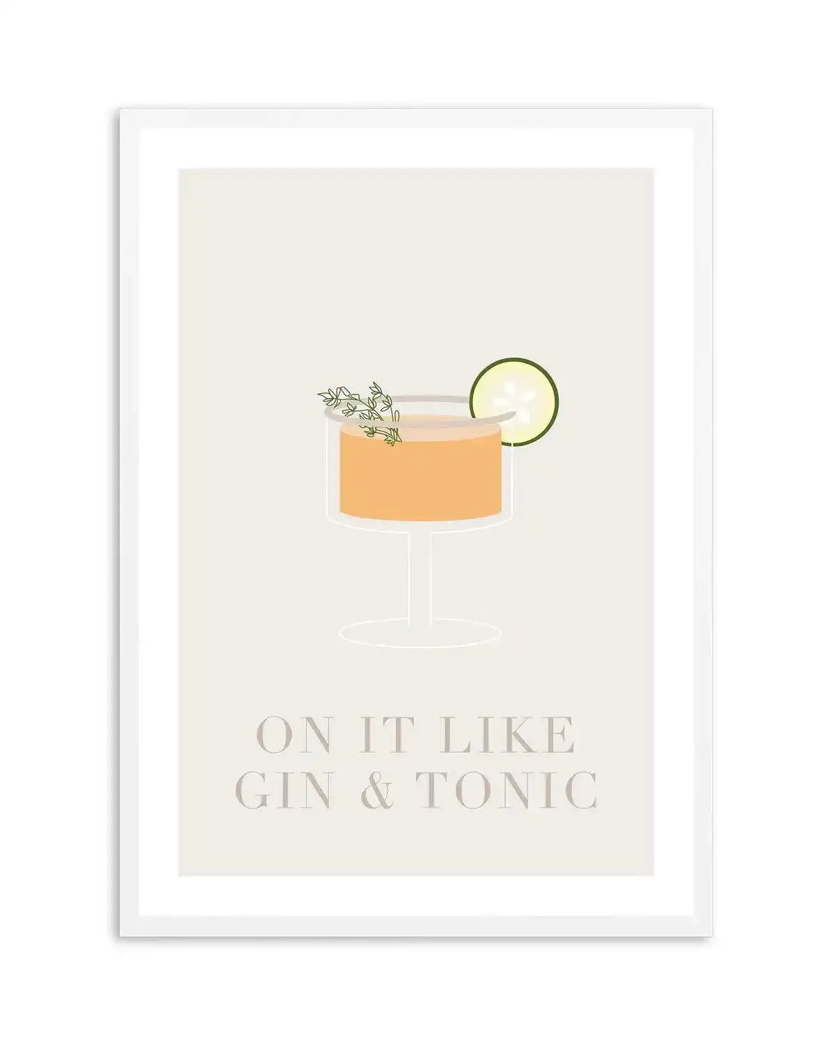 On It Like Gin & Tonic | Beige Art Print-PRINT-Olive et Oriel-Olive et Oriel-A5 | 5.8" x 8.3" | 14.8 x 21cm-White-With White Border-Buy-Australian-Art-Prints-Online-with-Olive-et-Oriel-Your-Artwork-Specialists-Austrailia-Decorate-With-Coastal-Photo-Wall-Art-Prints-From-Our-Beach-House-Artwork-Collection-Fine-Poster-and-Framed-Artwork