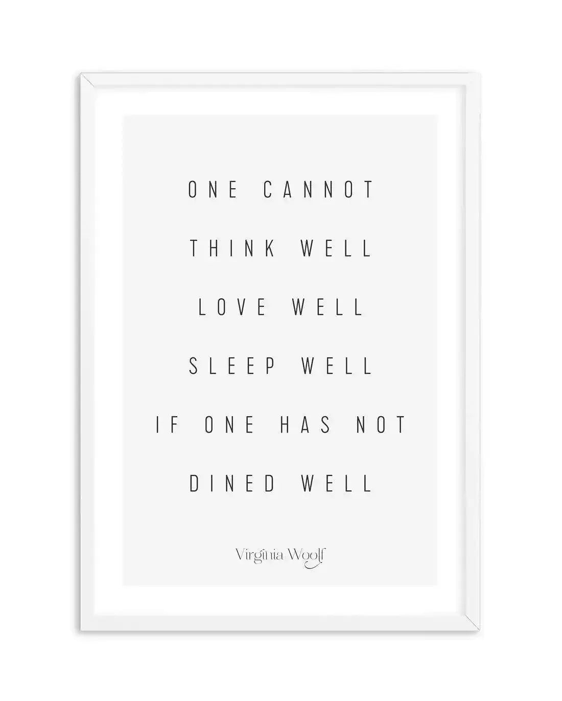 One Cannot | Virginia Woolf Art Print-PRINT-Olive et Oriel-Olive et Oriel-A5 | 5.8" x 8.3" | 14.8 x 21cm-White-With White Border-Buy-Australian-Art-Prints-Online-with-Olive-et-Oriel-Your-Artwork-Specialists-Austrailia-Decorate-With-Coastal-Photo-Wall-Art-Prints-From-Our-Beach-House-Artwork-Collection-Fine-Poster-and-Framed-Artwork