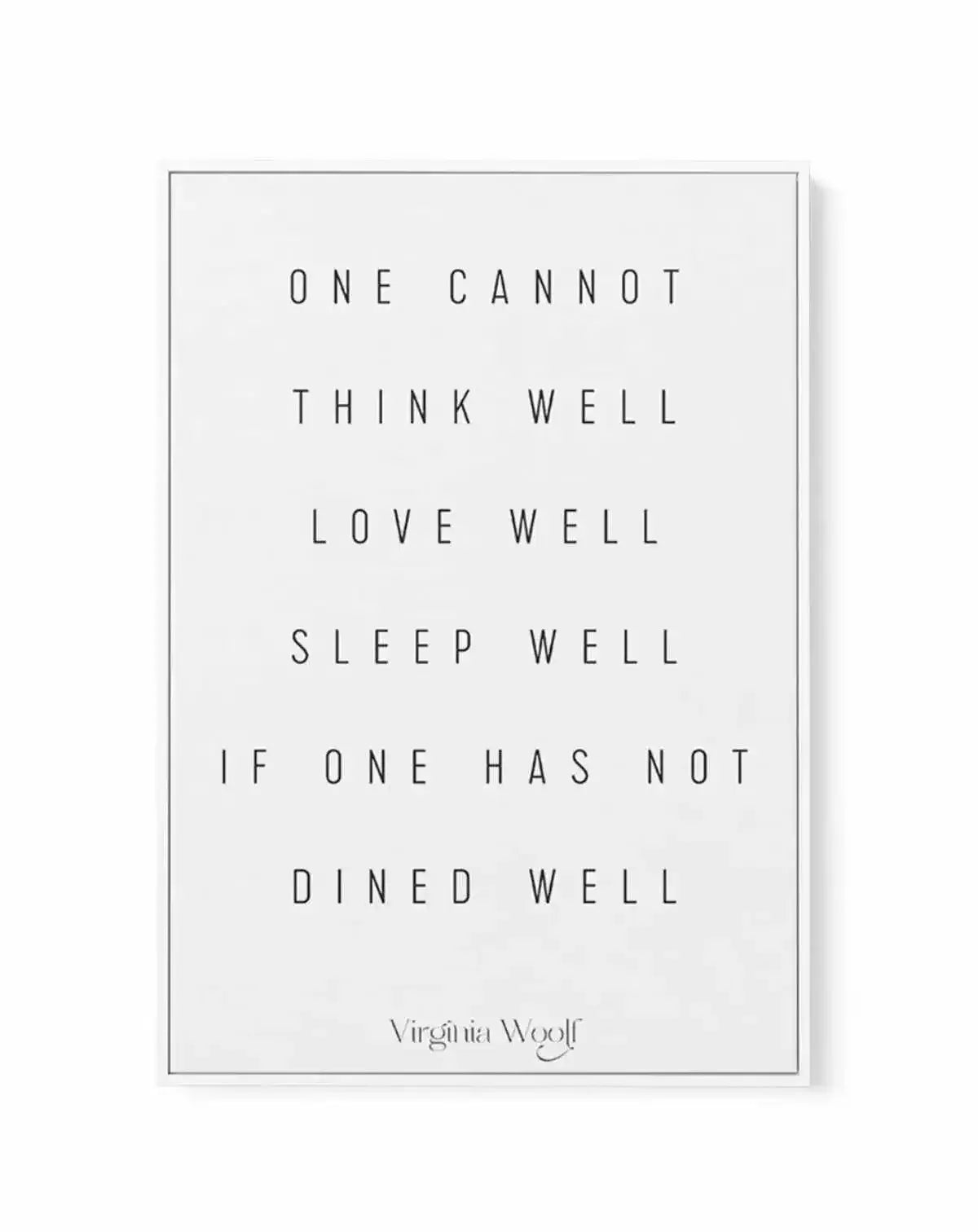 One Cannot | Virginia Woolf | Framed Canvas-CANVAS-You can shop wall art online with Olive et Oriel for everything from abstract art to fun kids wall art. Our beautiful modern art prints and canvas art are available from large canvas prints to wall art paintings and our proudly Australian artwork collection offers only the highest quality framed large wall art and canvas art Australia - You can buy fashion photography prints or Hampton print posters and paintings on canvas from Olive et Oriel an