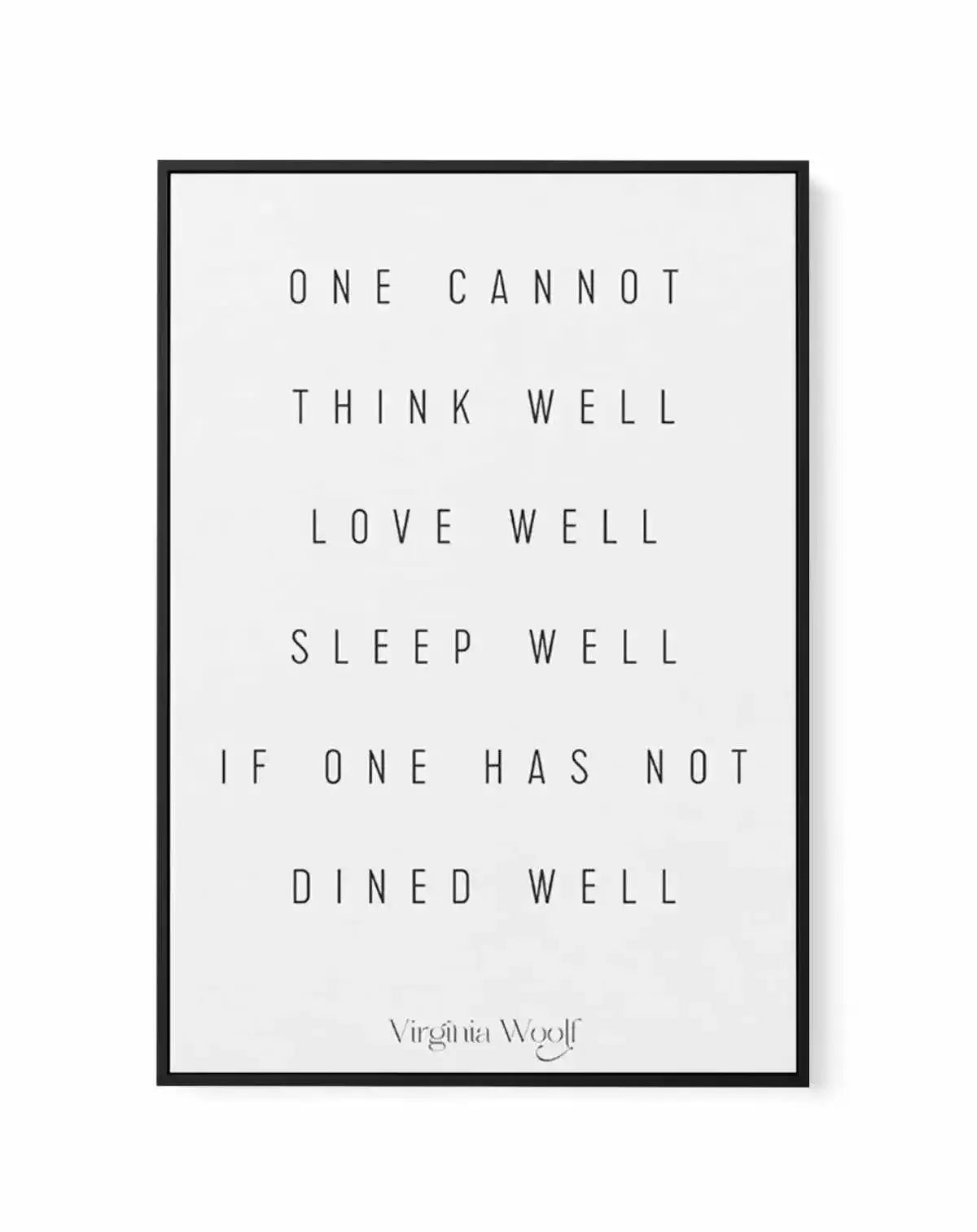 One Cannot | Virginia Woolf | Framed Canvas-CANVAS-You can shop wall art online with Olive et Oriel for everything from abstract art to fun kids wall art. Our beautiful modern art prints and canvas art are available from large canvas prints to wall art paintings and our proudly Australian artwork collection offers only the highest quality framed large wall art and canvas art Australia - You can buy fashion photography prints or Hampton print posters and paintings on canvas from Olive et Oriel an