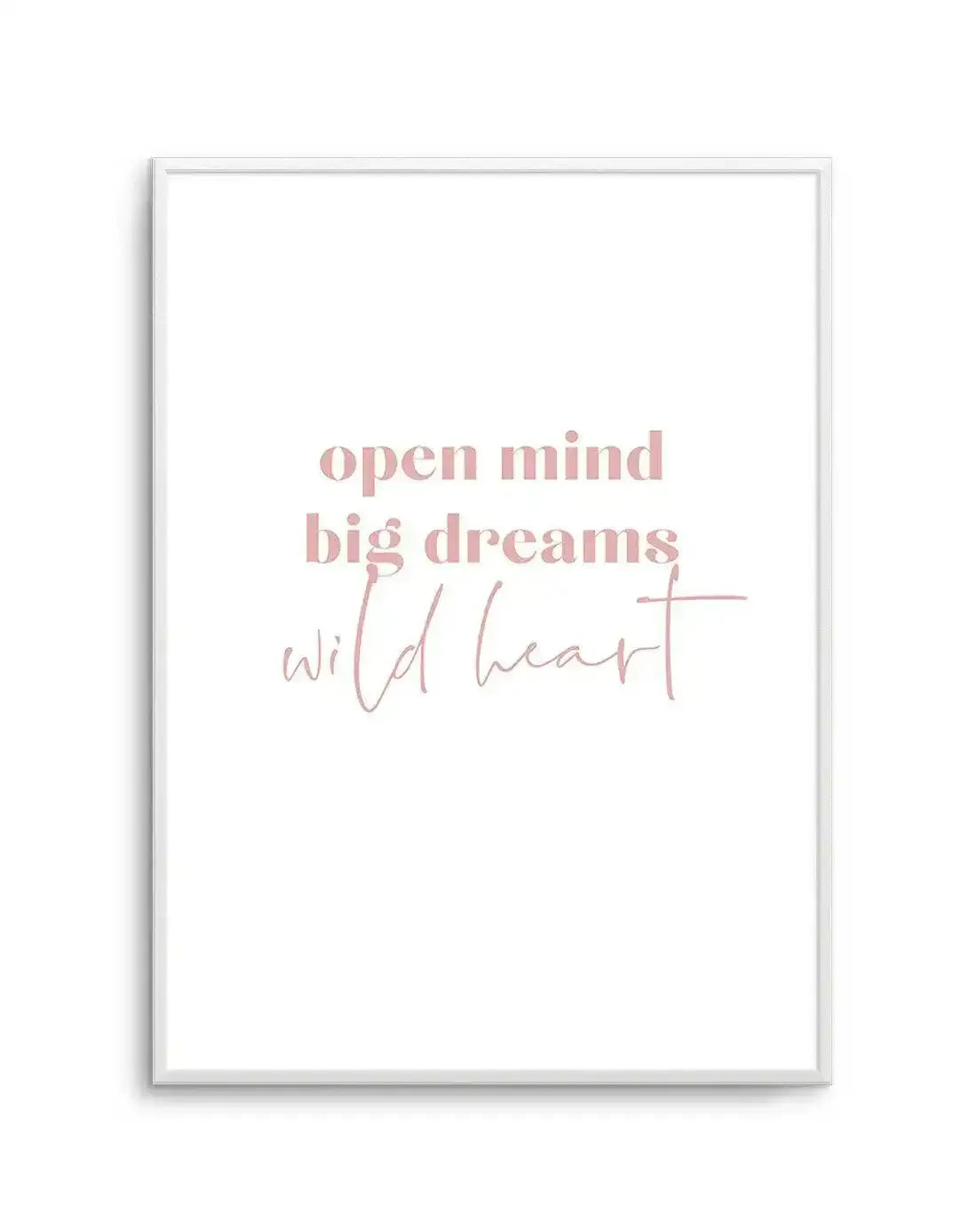 Open Mind, Big Dreams Art Print-PRINT-Olive et Oriel-Olive et Oriel-A5 | 5.8" x 8.3" | 14.8 x 21cm-Unframed Art Print-With White Border-Buy-Australian-Art-Prints-Online-with-Olive-et-Oriel-Your-Artwork-Specialists-Austrailia-Decorate-With-Coastal-Photo-Wall-Art-Prints-From-Our-Beach-House-Artwork-Collection-Fine-Poster-and-Framed-Artwork
