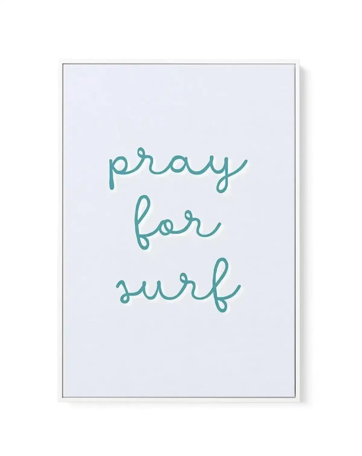 Pray for Surf | 3 Colour Options | Framed Canvas-CANVAS-You can shop wall art online with Olive et Oriel for everything from abstract art to fun kids wall art. Our beautiful modern art prints and canvas art are available from large canvas prints to wall art paintings and our proudly Australian artwork collection offers only the highest quality framed large wall art and canvas art Australia - You can buy fashion photography prints or Hampton print posters and paintings on canvas from Olive et Ori