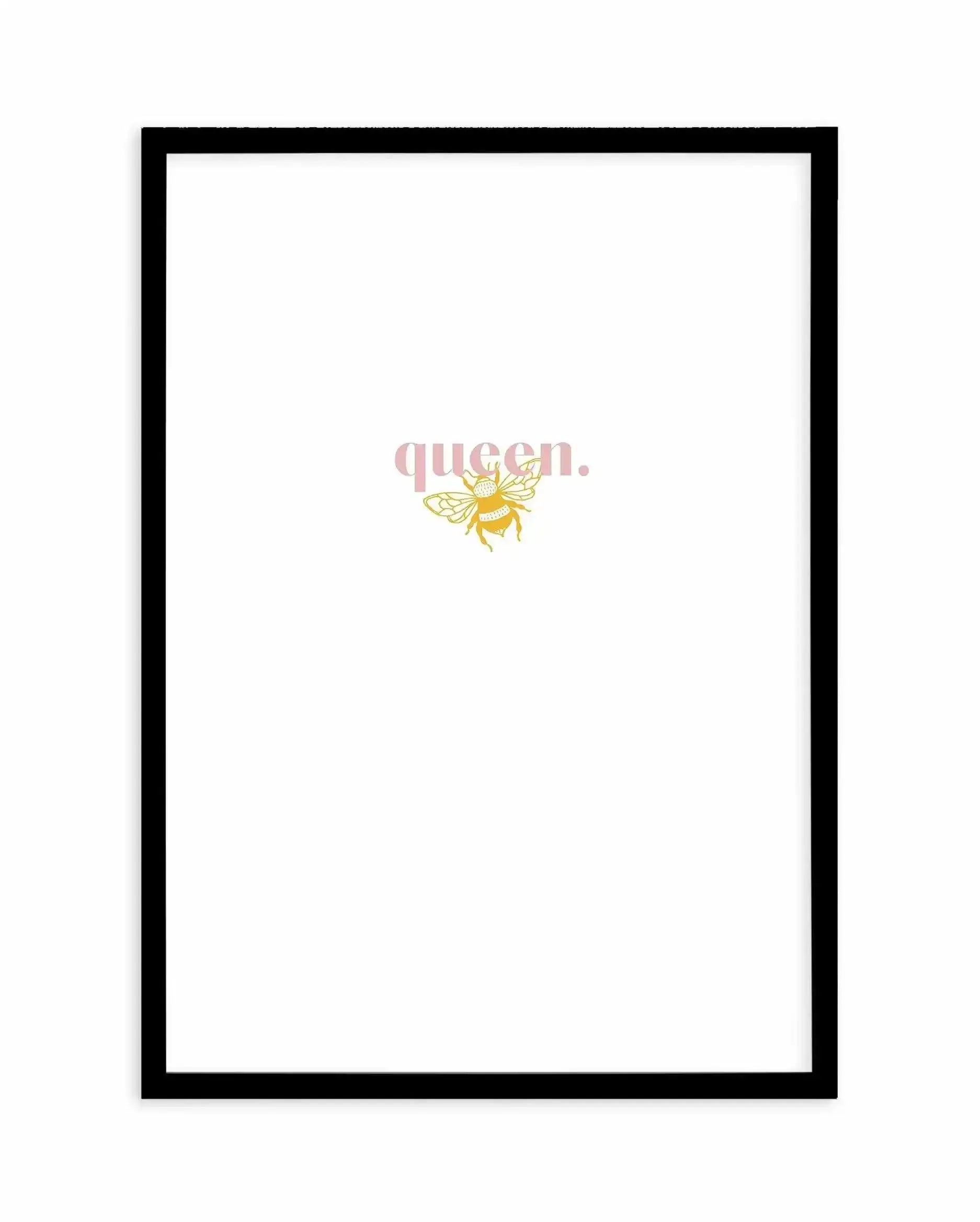 Queen Bee Art Print-PRINT-Olive et Oriel-Olive et Oriel-A4 | 8.3" x 11.7" | 21 x 29.7cm-Black-With White Border-Buy-Australian-Art-Prints-Online-with-Olive-et-Oriel-Your-Artwork-Specialists-Austrailia-Decorate-With-Coastal-Photo-Wall-Art-Prints-From-Our-Beach-House-Artwork-Collection-Fine-Poster-and-Framed-Artwork