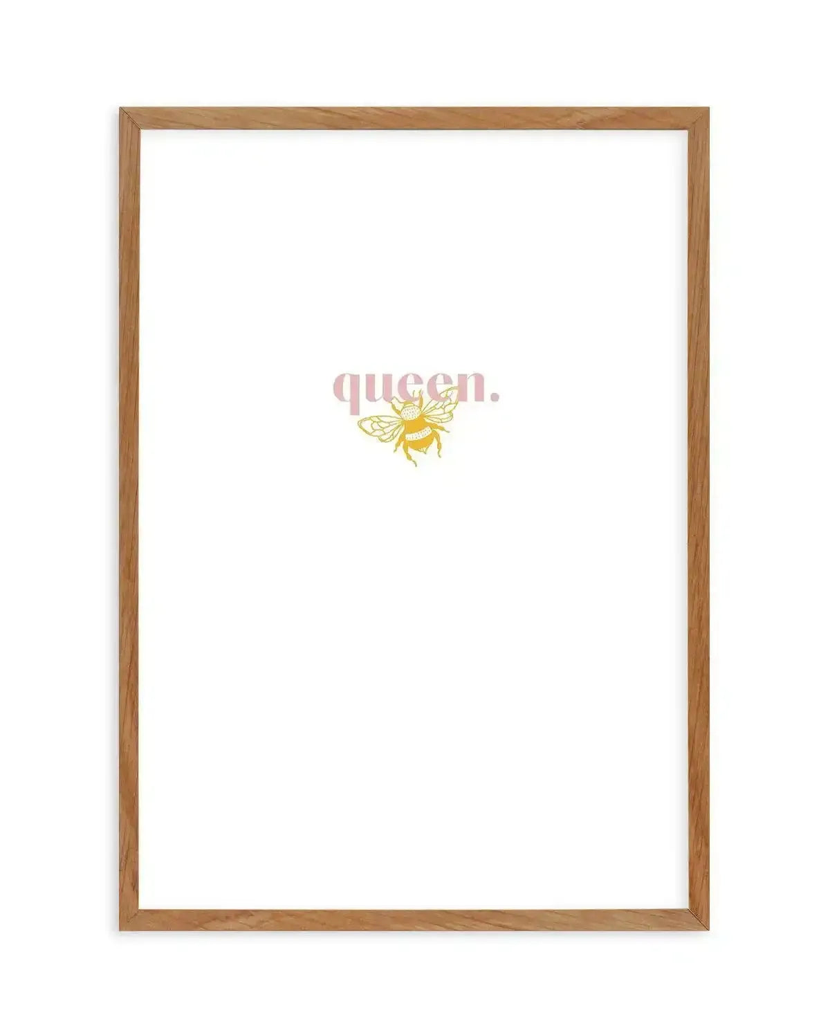Queen Bee Art Print-PRINT-Olive et Oriel-Olive et Oriel-50x70 cm | 19.6" x 27.5"-Walnut-With White Border-Buy-Australian-Art-Prints-Online-with-Olive-et-Oriel-Your-Artwork-Specialists-Austrailia-Decorate-With-Coastal-Photo-Wall-Art-Prints-From-Our-Beach-House-Artwork-Collection-Fine-Poster-and-Framed-Artwork