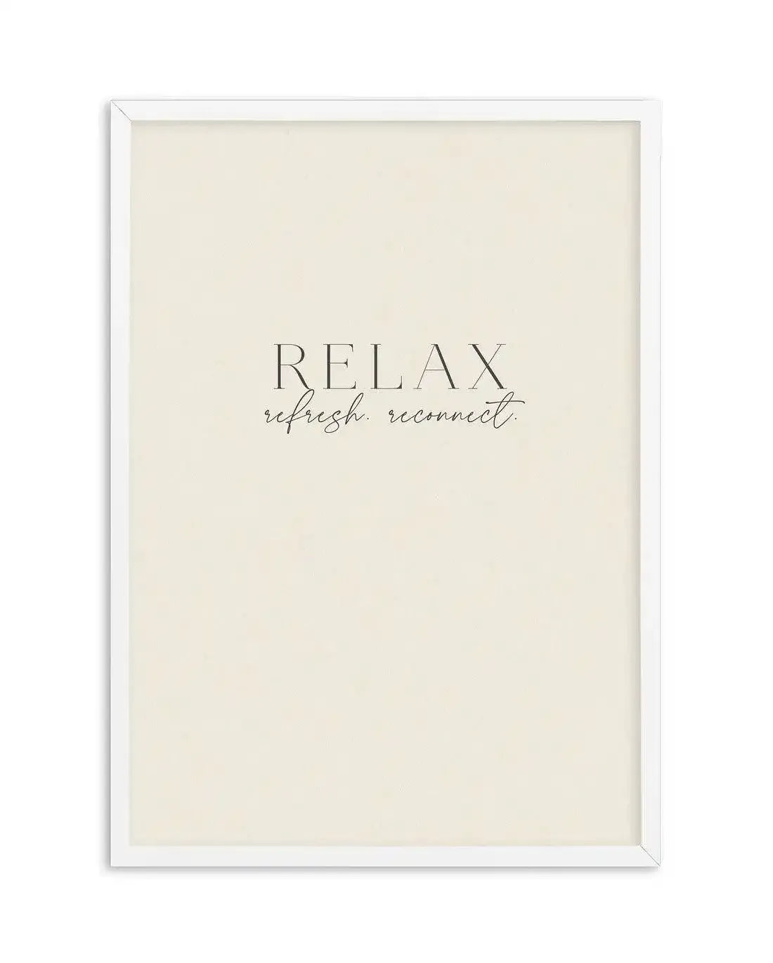 Relax. Refresh. Reconnect. Art Print-PRINT-Olive et Oriel-Olive et Oriel-A5 | 5.8" x 8.3" | 14.8 x 21cm-White-With White Border-Buy-Australian-Art-Prints-Online-with-Olive-et-Oriel-Your-Artwork-Specialists-Austrailia-Decorate-With-Coastal-Photo-Wall-Art-Prints-From-Our-Beach-House-Artwork-Collection-Fine-Poster-and-Framed-Artwork