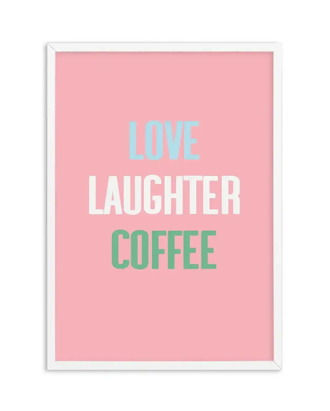 Retro Love Laughter Coffee Art Print-PRINT-Olive et Oriel-Olive et Oriel-A4 | 8.3" x 11.7" | 21 x 29.7cm-White-With White Border-Buy-Australian-Art-Prints-Online-with-Olive-et-Oriel-Your-Artwork-Specialists-Austrailia-Decorate-With-Coastal-Photo-Wall-Art-Prints-From-Our-Beach-House-Artwork-Collection-Fine-Poster-and-Framed-Artwork