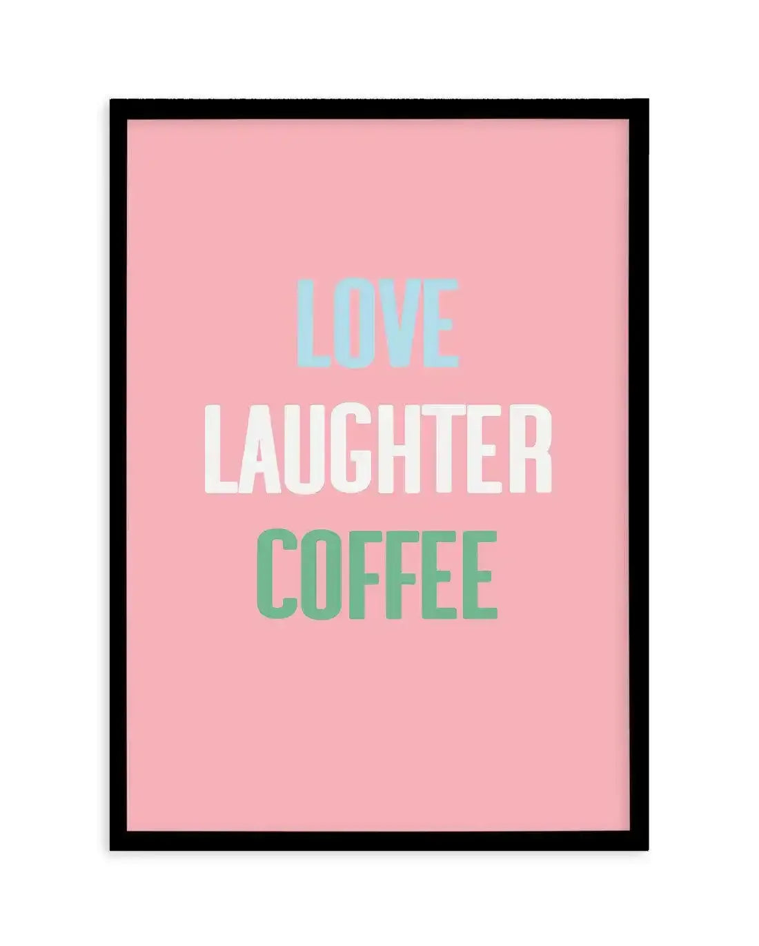Retro Love Laughter Coffee Art Print-PRINT-Olive et Oriel-Olive et Oriel-A4 | 8.3" x 11.7" | 21 x 29.7cm-Black-With White Border-Buy-Australian-Art-Prints-Online-with-Olive-et-Oriel-Your-Artwork-Specialists-Austrailia-Decorate-With-Coastal-Photo-Wall-Art-Prints-From-Our-Beach-House-Artwork-Collection-Fine-Poster-and-Framed-Artwork