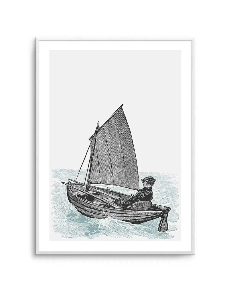 Art print featuring a black and white illustration of a man in a small sailboat with a single sail, navigating through choppy light blue water, displayed in a white frame with a white border. The illustration has a vintage, engraved quality with fine line work.