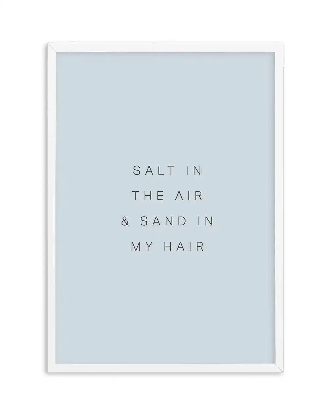 Salt in the Air Art Print-PRINT-Olive et Oriel-Olive et Oriel-A5 | 5.8" x 8.3" | 14.8 x 21cm-White-With White Border-Buy-Australian-Art-Prints-Online-with-Olive-et-Oriel-Your-Artwork-Specialists-Austrailia-Decorate-With-Coastal-Photo-Wall-Art-Prints-From-Our-Beach-House-Artwork-Collection-Fine-Poster-and-Framed-Artwork