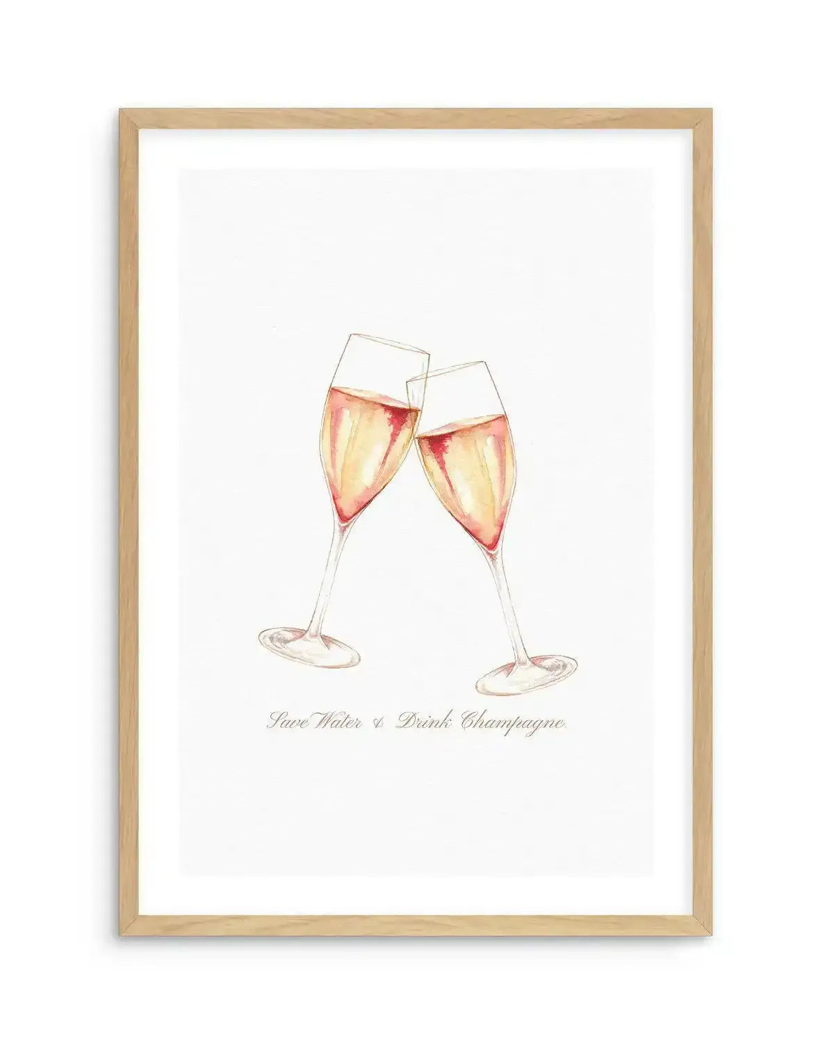 Save Water & Drink Champagne Art Print-PRINT-Olive et Oriel-Olive et Oriel-A5 | 5.8" x 8.3" | 14.8 x 21cm-Oak-With White Border-Buy-Australian-Art-Prints-Online-with-Olive-et-Oriel-Your-Artwork-Specialists-Austrailia-Decorate-With-Coastal-Photo-Wall-Art-Prints-From-Our-Beach-House-Artwork-Collection-Fine-Poster-and-Framed-Artwork