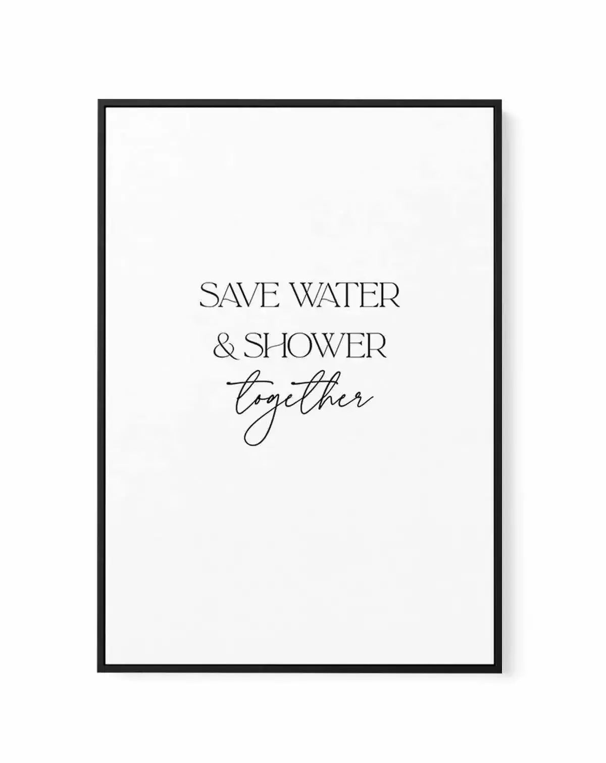 Save Water & Shower Together | Framed Canvas-CANVAS-You can shop wall art online with Olive et Oriel for everything from abstract art to fun kids wall art. Our beautiful modern art prints and canvas art are available from large canvas prints to wall art paintings and our proudly Australian artwork collection offers only the highest quality framed large wall art and canvas art Australia - You can buy fashion photography prints or Hampton print posters and paintings on canvas from Olive et Oriel a