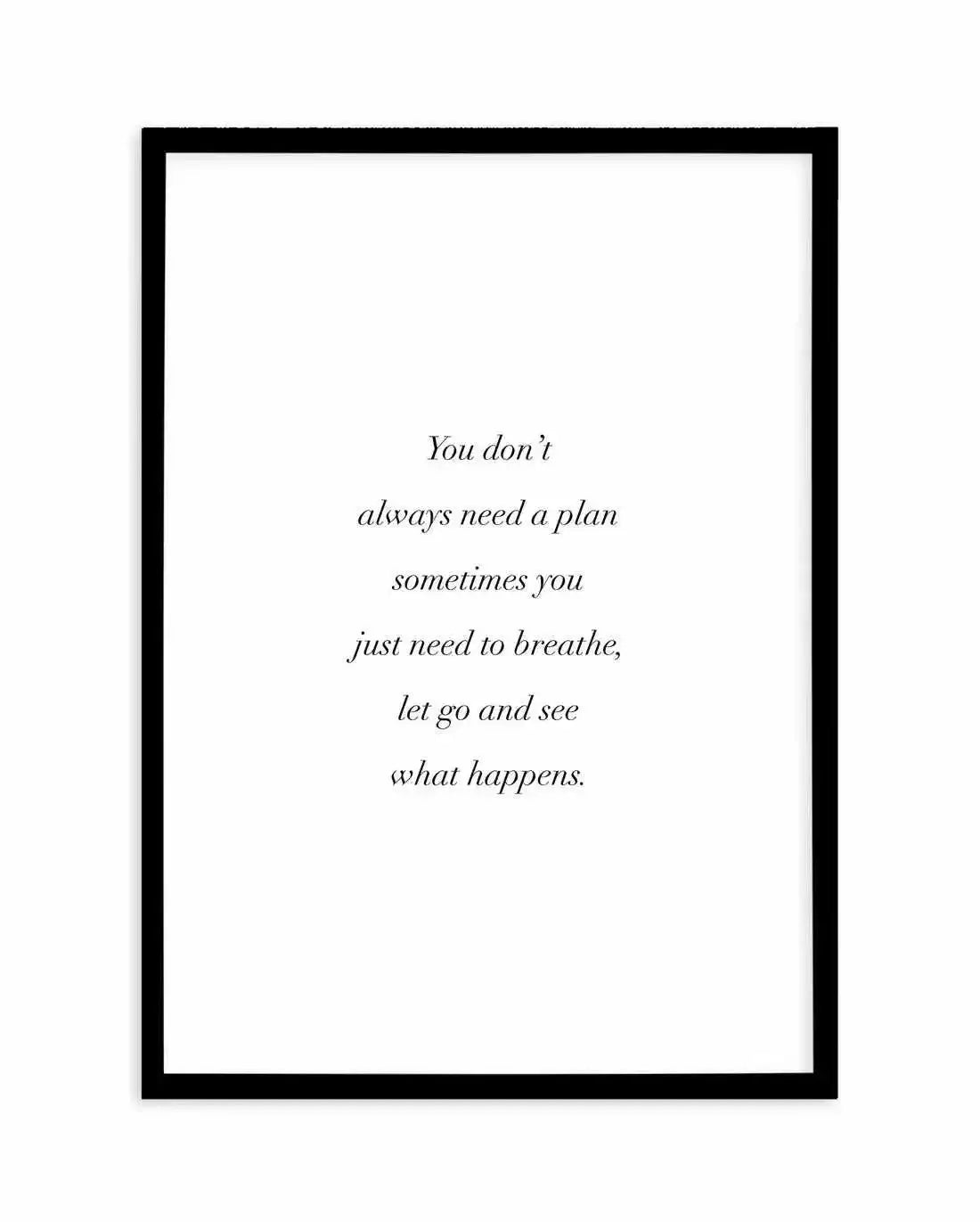 See What Happens Art Print-PRINT-Olive et Oriel-Olive et Oriel-A4 | 8.3" x 11.7" | 21 x 29.7cm-Black-With White Border-Buy-Australian-Art-Prints-Online-with-Olive-et-Oriel-Your-Artwork-Specialists-Austrailia-Decorate-With-Coastal-Photo-Wall-Art-Prints-From-Our-Beach-House-Artwork-Collection-Fine-Poster-and-Framed-Artwork