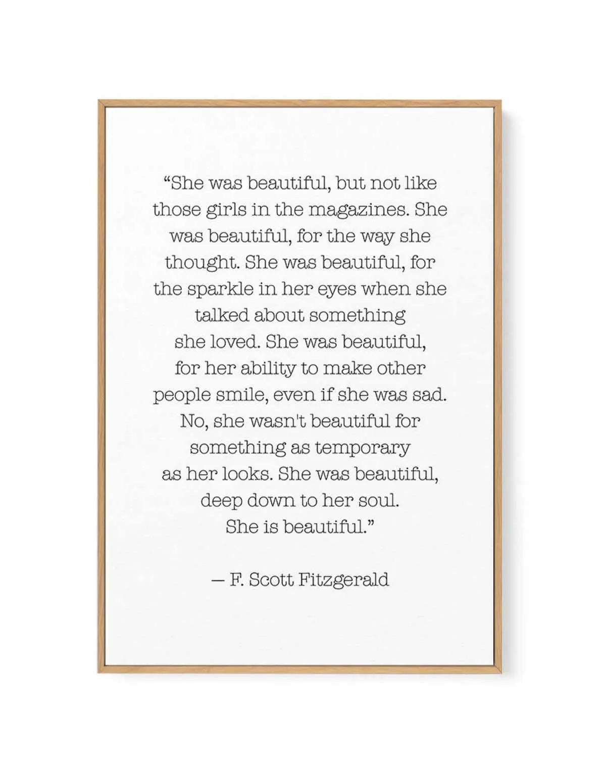She Was Beautiful Quote | Framed Canvas-CANVAS-You can shop wall art online with Olive et Oriel for everything from abstract art to fun kids wall art. Our beautiful modern art prints and canvas art are available from large canvas prints to wall art paintings and our proudly Australian artwork collection offers only the highest quality framed large wall art and canvas art Australia - You can buy fashion photography prints or Hampton print posters and paintings on canvas from Olive et Oriel and ha