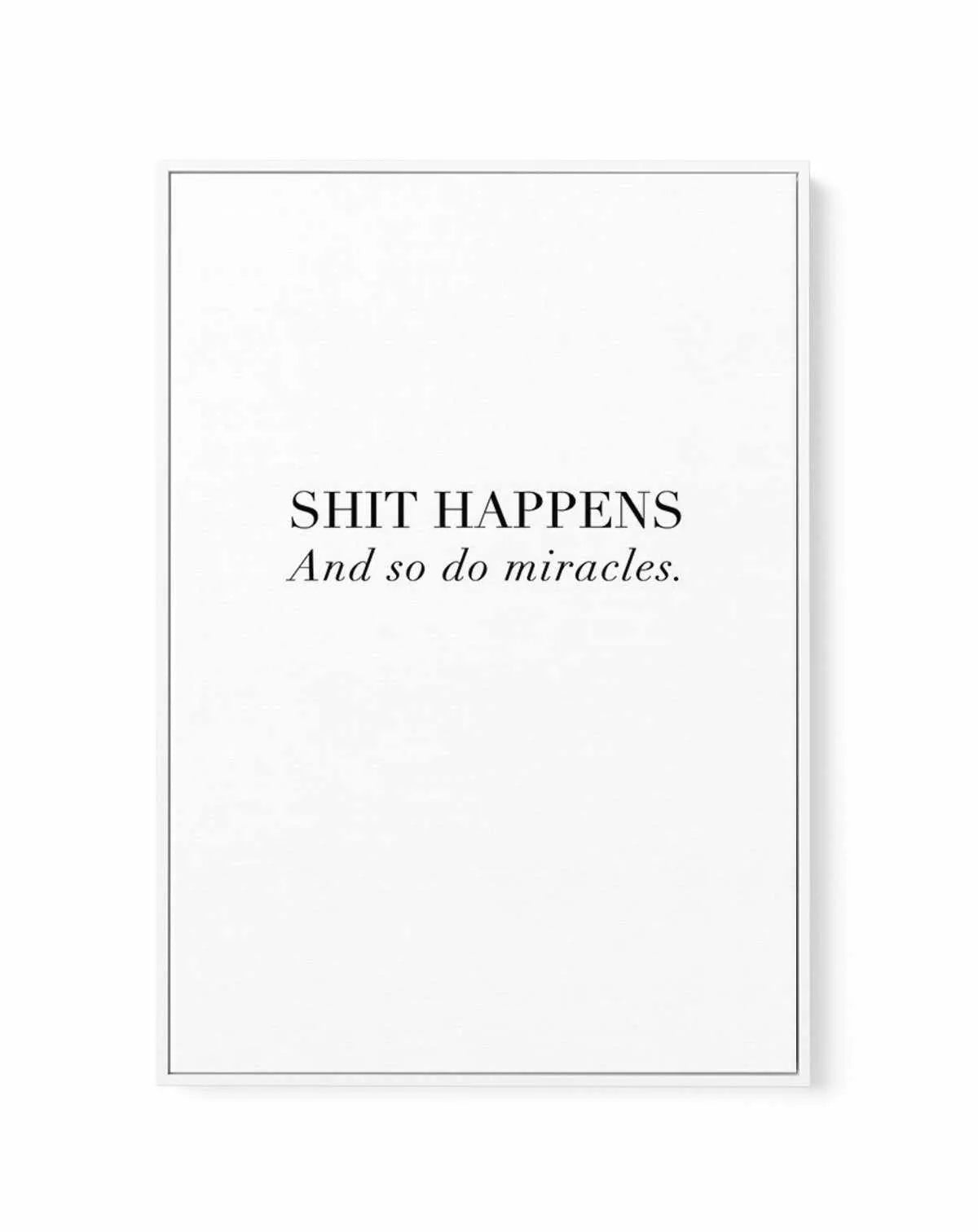 Shit Happens | Framed Canvas-CANVAS-You can shop wall art online with Olive et Oriel for everything from abstract art to fun kids wall art. Our beautiful modern art prints and canvas art are available from large canvas prints to wall art paintings and our proudly Australian artwork collection offers only the highest quality framed large wall art and canvas art Australia - You can buy fashion photography prints or Hampton print posters and paintings on canvas from Olive et Oriel and have them del