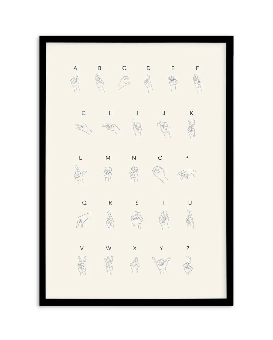 Sign Language Art Print-PRINT-Olive et Oriel-Olive et Oriel-A5 | 5.8" x 8.3" | 14.8 x 21cm-Black-With White Border-Buy-Australian-Art-Prints-Online-with-Olive-et-Oriel-Your-Artwork-Specialists-Austrailia-Decorate-With-Coastal-Photo-Wall-Art-Prints-From-Our-Beach-House-Artwork-Collection-Fine-Poster-and-Framed-Artwork