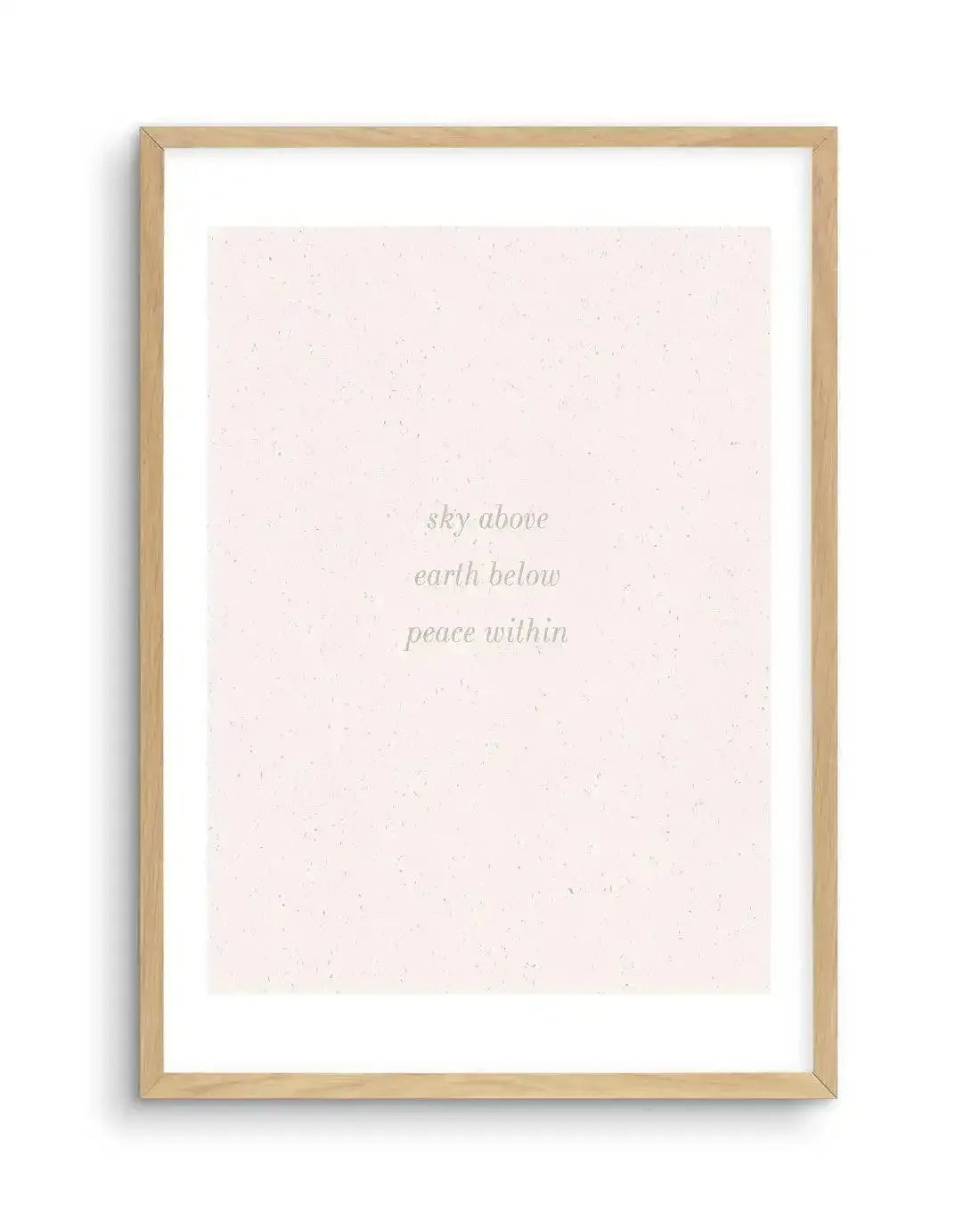 Sky Above, Earth Below, Peace Within Art Print-PRINT-Olive et Oriel-Olive et Oriel-A5 | 5.8" x 8.3" | 14.8 x 21cm-Oak-With White Border-Buy-Australian-Art-Prints-Online-with-Olive-et-Oriel-Your-Artwork-Specialists-Austrailia-Decorate-With-Coastal-Photo-Wall-Art-Prints-From-Our-Beach-House-Artwork-Collection-Fine-Poster-and-Framed-Artwork