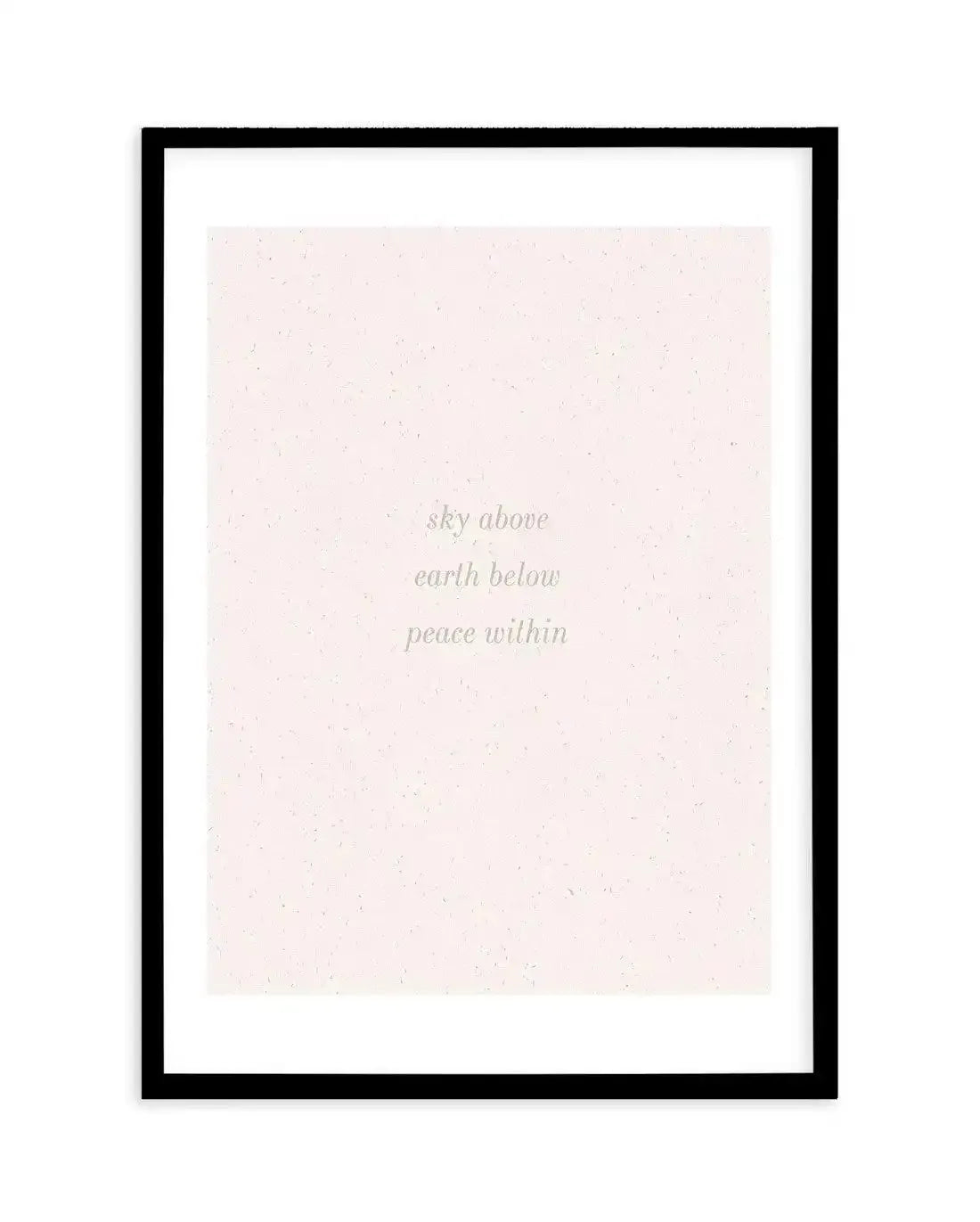 Sky Above, Earth Below, Peace Within Art Print-PRINT-Olive et Oriel-Olive et Oriel-A5 | 5.8" x 8.3" | 14.8 x 21cm-Black-With White Border-Buy-Australian-Art-Prints-Online-with-Olive-et-Oriel-Your-Artwork-Specialists-Austrailia-Decorate-With-Coastal-Photo-Wall-Art-Prints-From-Our-Beach-House-Artwork-Collection-Fine-Poster-and-Framed-Artwork