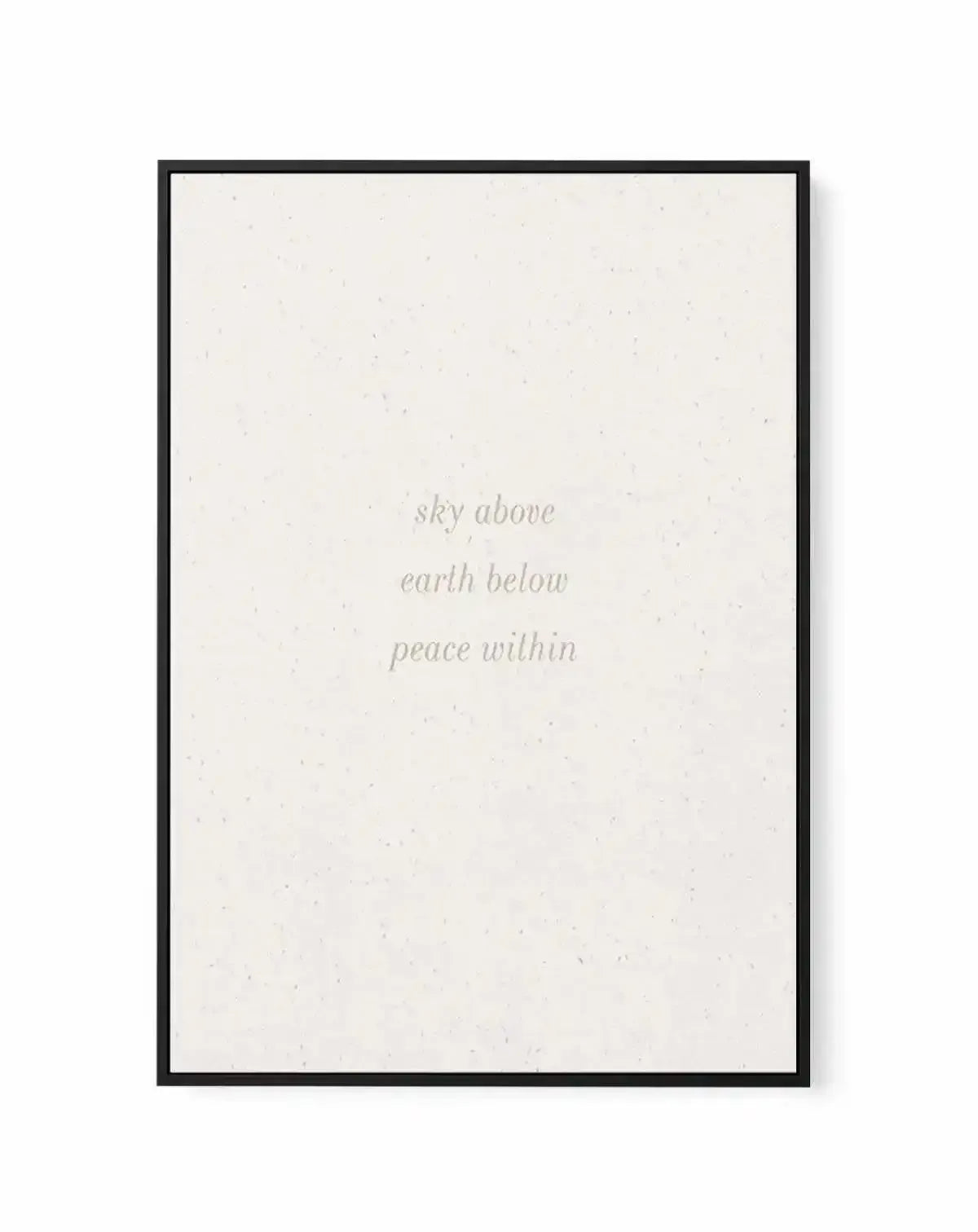 Sky Above, Earth Below, Peace Within | Framed Canvas-CANVAS-You can shop wall art online with Olive et Oriel for everything from abstract art to fun kids wall art. Our beautiful modern art prints and canvas art are available from large canvas prints to wall art paintings and our proudly Australian artwork collection offers only the highest quality framed large wall art and canvas art Australia - You can buy fashion photography prints or Hampton print posters and paintings on canvas from Olive et