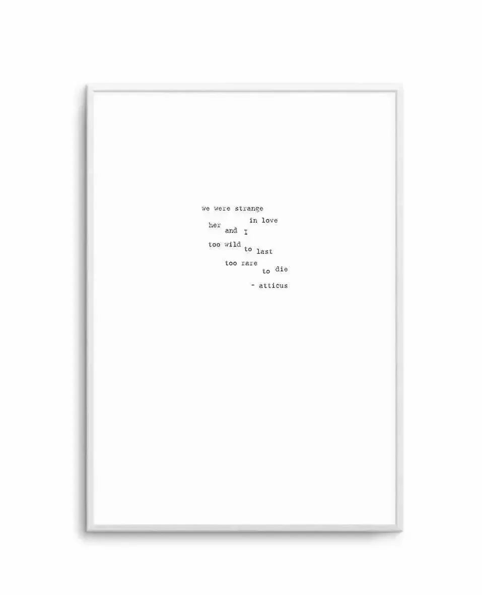 Strange In Love Art Print-PRINT-Olive et Oriel-Olive et Oriel-A5 | 5.8" x 8.3" | 14.8 x 21cm-Unframed Art Print-With White Border-Buy-Australian-Art-Prints-Online-with-Olive-et-Oriel-Your-Artwork-Specialists-Austrailia-Decorate-With-Coastal-Photo-Wall-Art-Prints-From-Our-Beach-House-Artwork-Collection-Fine-Poster-and-Framed-Artwork