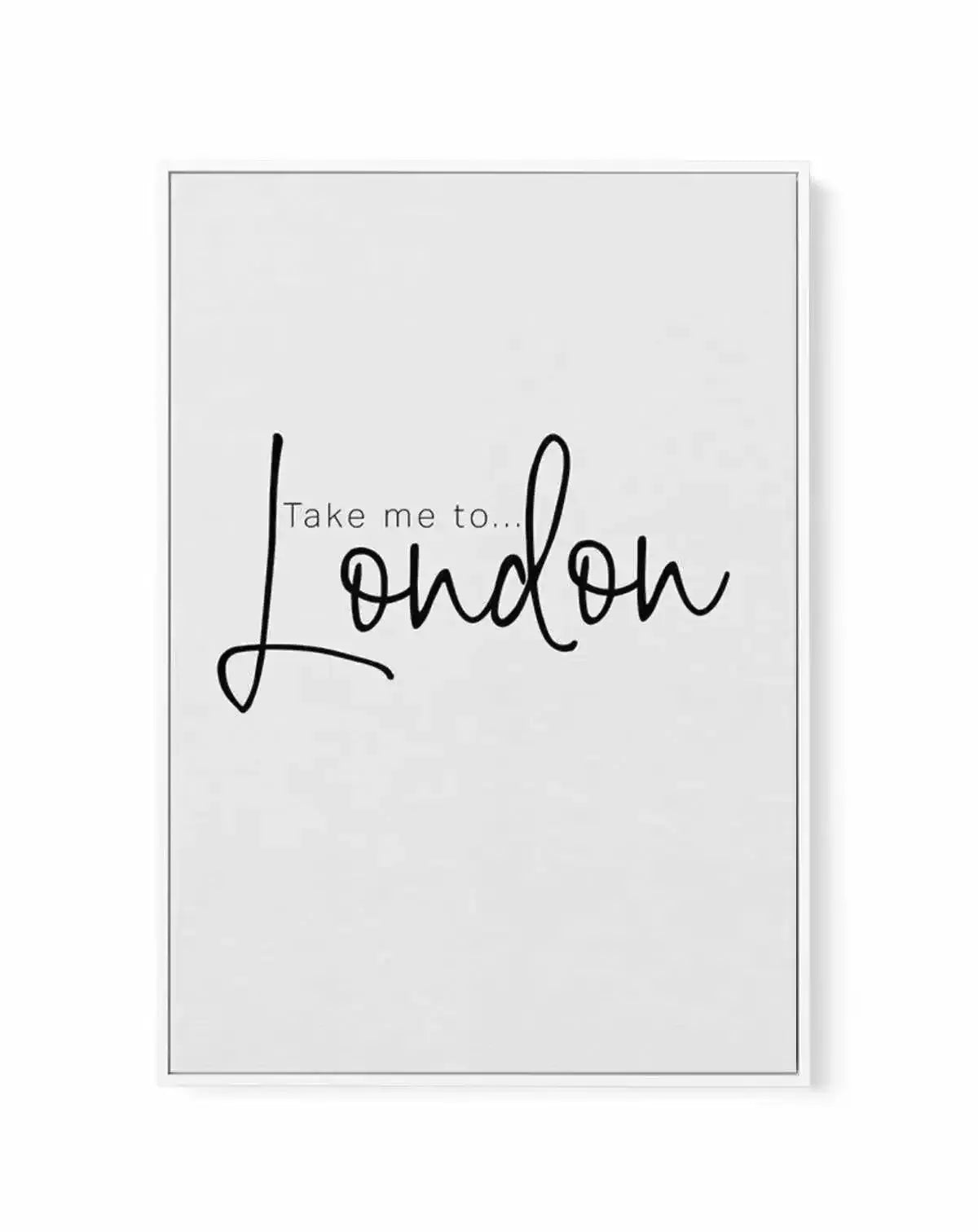 Take Me To London | Framed Canvas-CANVAS-You can shop wall art online with Olive et Oriel for everything from abstract art to fun kids wall art. Our beautiful modern art prints and canvas art are available from large canvas prints to wall art paintings and our proudly Australian artwork collection offers only the highest quality framed large wall art and canvas art Australia - You can buy fashion photography prints or Hampton print posters and paintings on canvas from Olive et Oriel and have the
