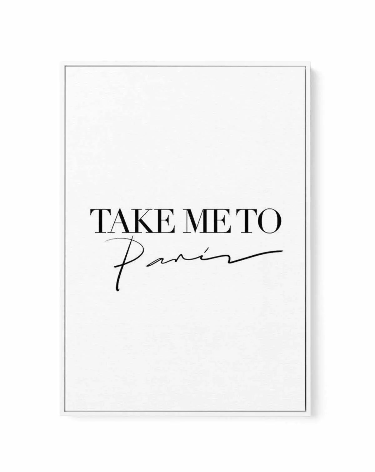 Take Me To Paris | Framed Canvas-CANVAS-You can shop wall art online with Olive et Oriel for everything from abstract art to fun kids wall art. Our beautiful modern art prints and canvas art are available from large canvas prints to wall art paintings and our proudly Australian artwork collection offers only the highest quality framed large wall art and canvas art Australia - You can buy fashion photography prints or Hampton print posters and paintings on canvas from Olive et Oriel and have them