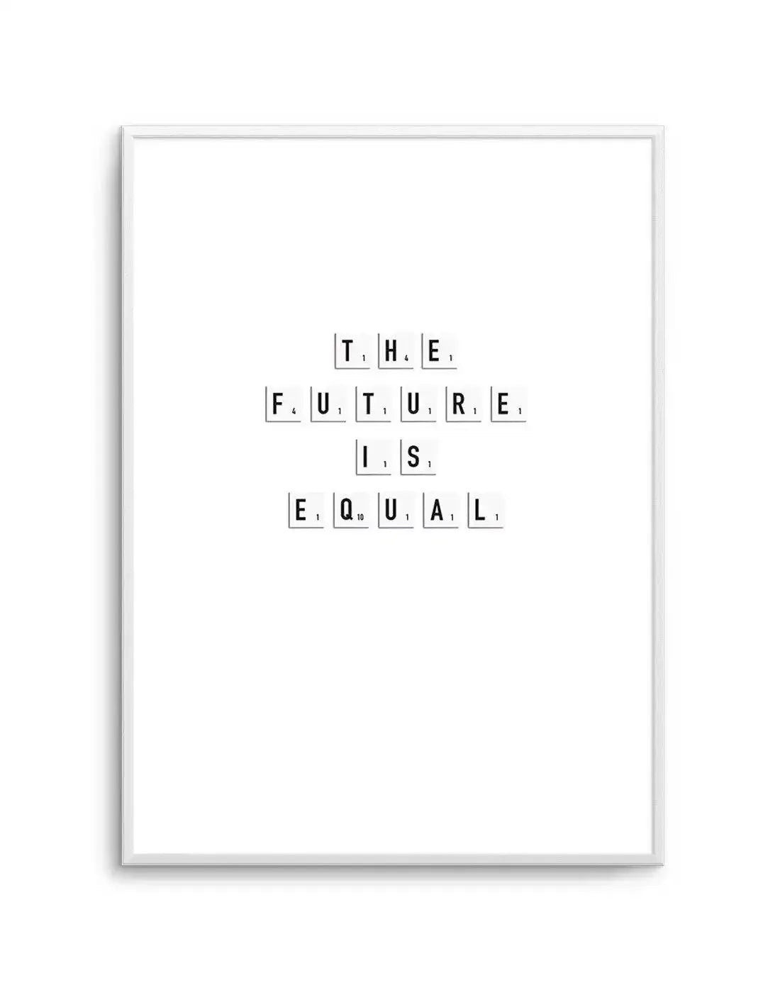 The Future Is Equal Art Print-PRINT-Olive et Oriel-Olive et Oriel-A5 | 5.8" x 8.3" | 14.8 x 21cm-Unframed Art Print-With White Border-Buy-Australian-Art-Prints-Online-with-Olive-et-Oriel-Your-Artwork-Specialists-Austrailia-Decorate-With-Coastal-Photo-Wall-Art-Prints-From-Our-Beach-House-Artwork-Collection-Fine-Poster-and-Framed-Artwork