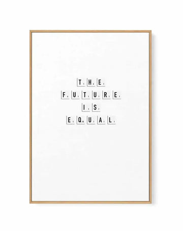 The Future Is Equal | Framed Canvas Art Print from Olive et Oriel where you can shop wallpaper and artworks online