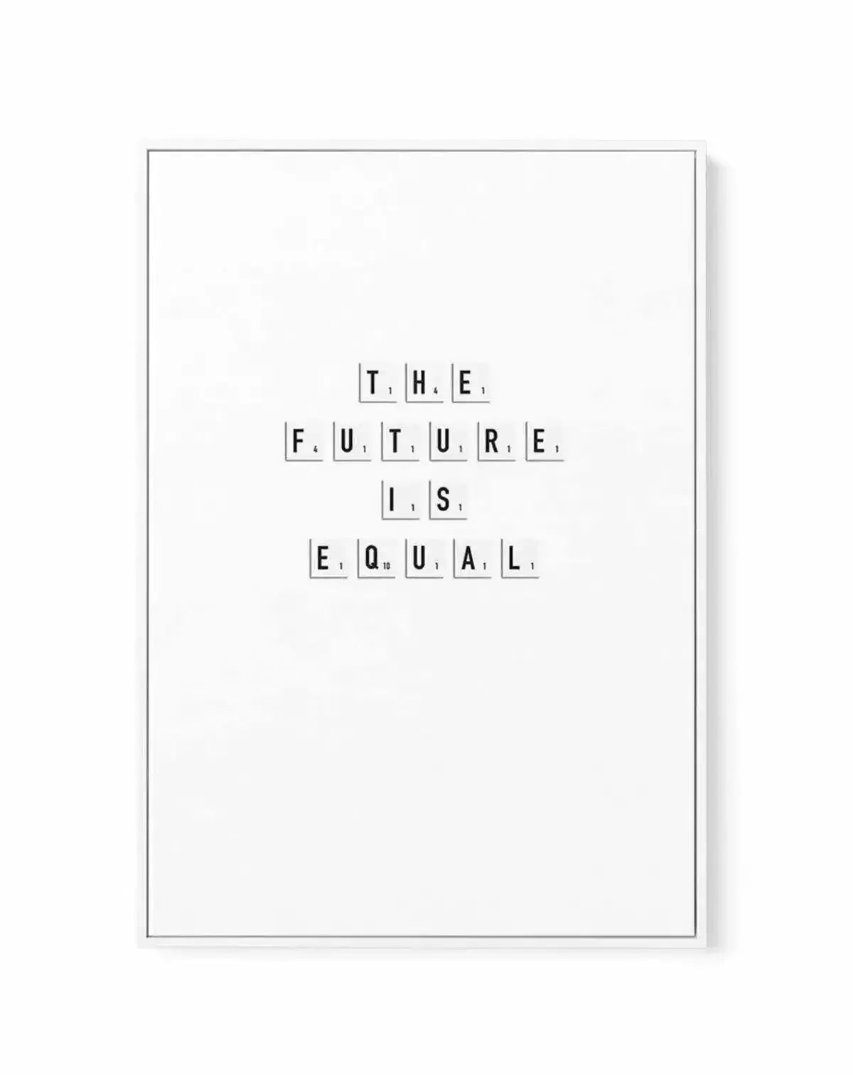 The Future Is Equal | Framed Canvas-CANVAS-You can shop wall art online with Olive et Oriel for everything from abstract art to fun kids wall art. Our beautiful modern art prints and canvas art are available from large canvas prints to wall art paintings and our proudly Australian artwork collection offers only the highest quality framed large wall art and canvas art Australia - You can buy fashion photography prints or Hampton print posters and paintings on canvas from Olive et Oriel and have t