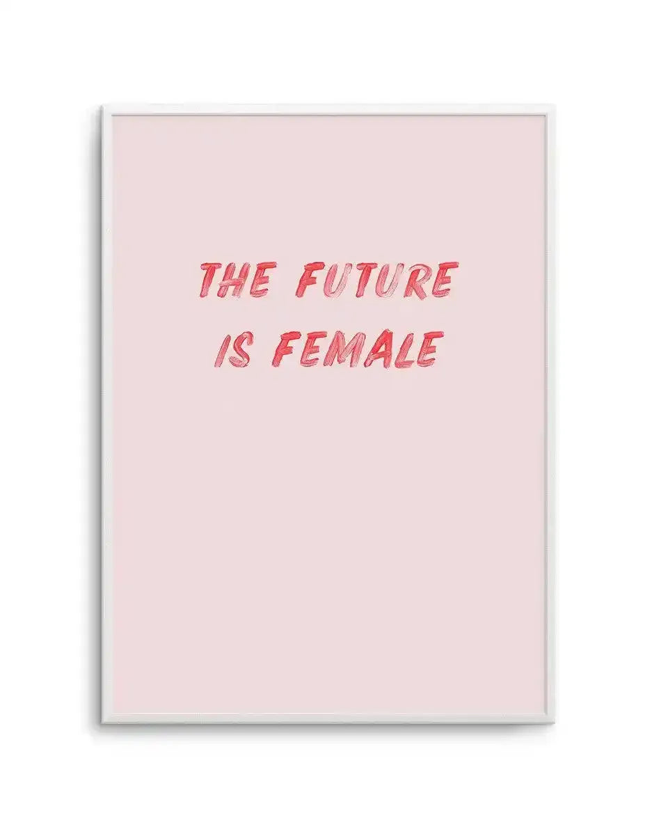 The Future Is Female Art Print-PRINT-Olive et Oriel-Olive et Oriel-A5 | 5.8" x 8.3" | 14.8 x 21cm-Unframed Art Print-With White Border-Buy-Australian-Art-Prints-Online-with-Olive-et-Oriel-Your-Artwork-Specialists-Austrailia-Decorate-With-Coastal-Photo-Wall-Art-Prints-From-Our-Beach-House-Artwork-Collection-Fine-Poster-and-Framed-Artwork