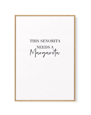This Senorita Needs A Margarita | Framed Canvas-CANVAS-You can shop wall art online with Olive et Oriel for everything from abstract art to fun kids wall art. Our beautiful modern art prints and canvas art are available from large canvas prints to wall art paintings and our proudly Australian artwork collection offers only the highest quality framed large wall art and canvas art Australia - You can buy fashion photography prints or Hampton print posters and paintings on canvas from Olive et Orie