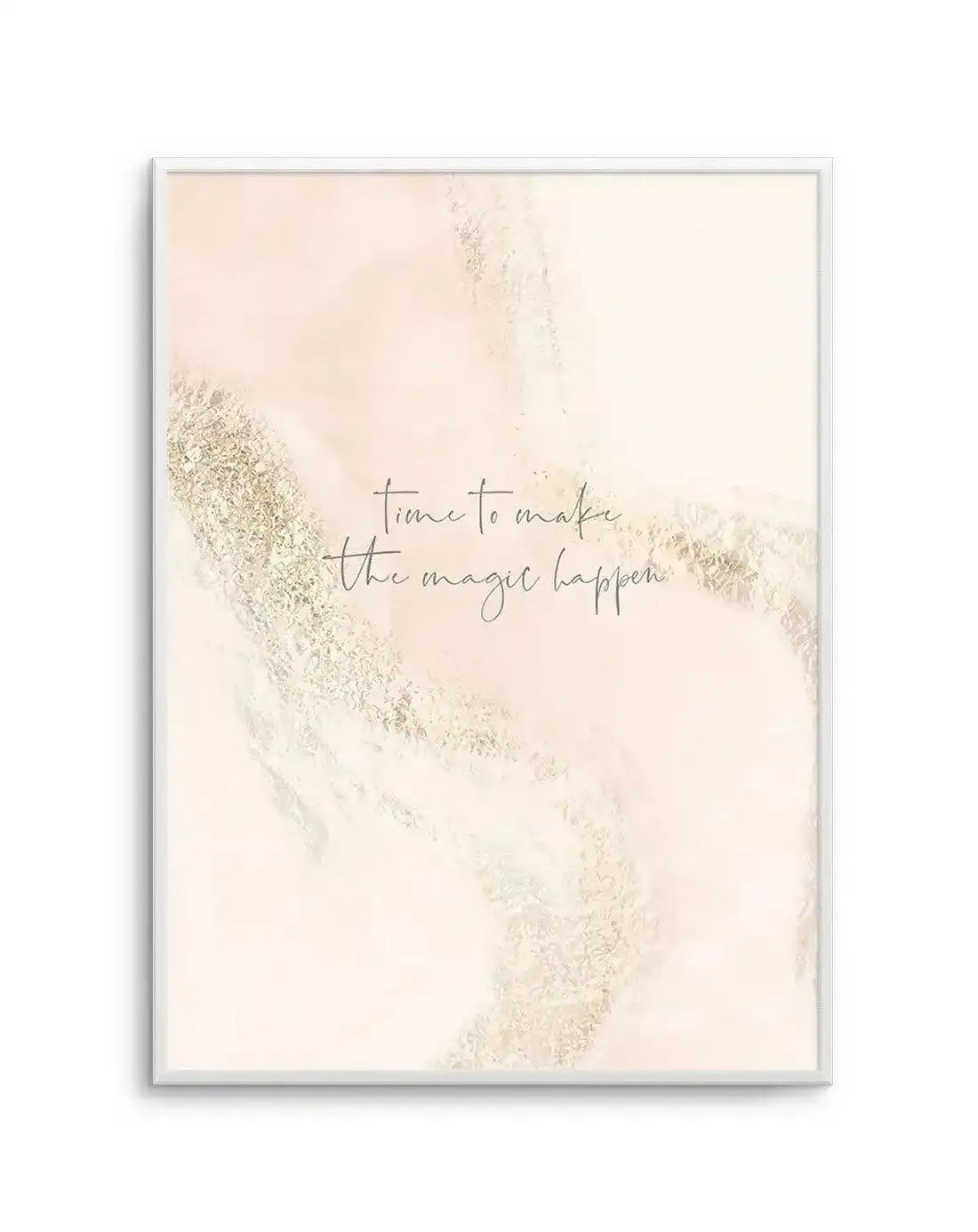 Time To Make The Magic Happen Art Print-PRINT-Olive et Oriel-Olive et Oriel-A5 | 5.8" x 8.3" | 14.8 x 21cm-Unframed Art Print-With White Border-Buy-Australian-Art-Prints-Online-with-Olive-et-Oriel-Your-Artwork-Specialists-Austrailia-Decorate-With-Coastal-Photo-Wall-Art-Prints-From-Our-Beach-House-Artwork-Collection-Fine-Poster-and-Framed-Artwork