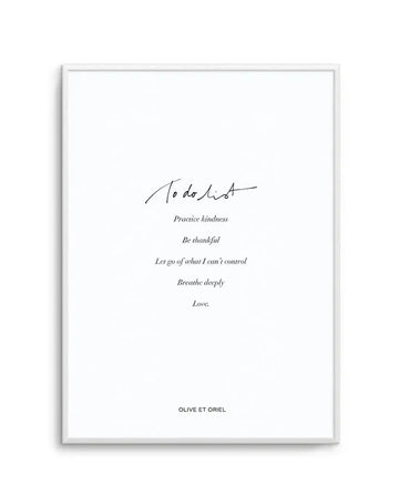 Art print featuring a handwritten-style "To do list" in black script at the top, followed by five lines of text in a smaller, elegant serif font: "Practice kindness", "Be thankful", "Let go of what I can't control", "Breathe deeply", and "Love.". The text is centered on a clean white background, and the print is displayed in a thin white frame.