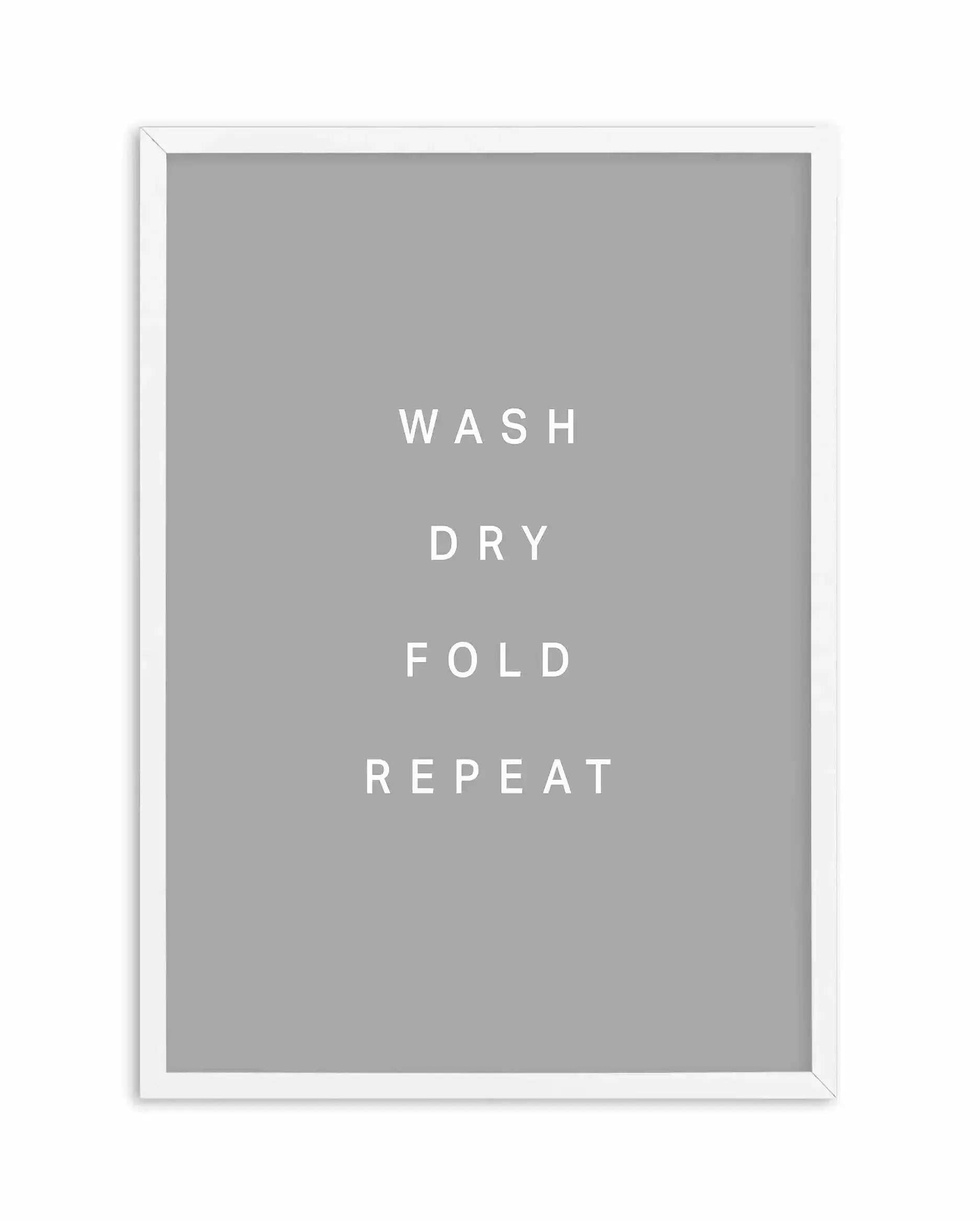 Wash, Dry, Fold, Repeat Art Print-PRINT-Olive et Oriel-Olive et Oriel-A4 | 8.3" x 11.7" | 21 x 29.7cm-White-With White Border-Buy-Australian-Art-Prints-Online-with-Olive-et-Oriel-Your-Artwork-Specialists-Austrailia-Decorate-With-Coastal-Photo-Wall-Art-Prints-From-Our-Beach-House-Artwork-Collection-Fine-Poster-and-Framed-Artwork