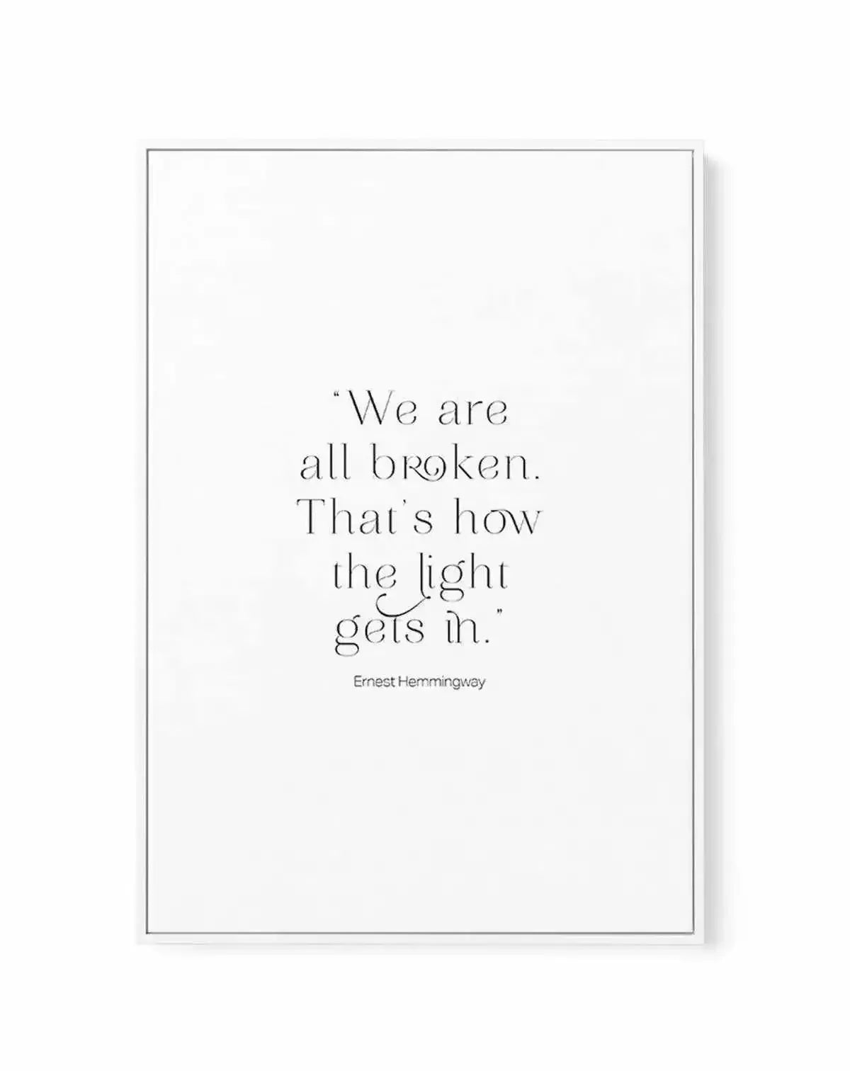 We Are All Broken | Framed Canvas-CANVAS-You can shop wall art online with Olive et Oriel for everything from abstract art to fun kids wall art. Our beautiful modern art prints and canvas art are available from large canvas prints to wall art paintings and our proudly Australian artwork collection offers only the highest quality framed large wall art and canvas art Australia - You can buy fashion photography prints or Hampton print posters and paintings on canvas from Olive et Oriel and have the